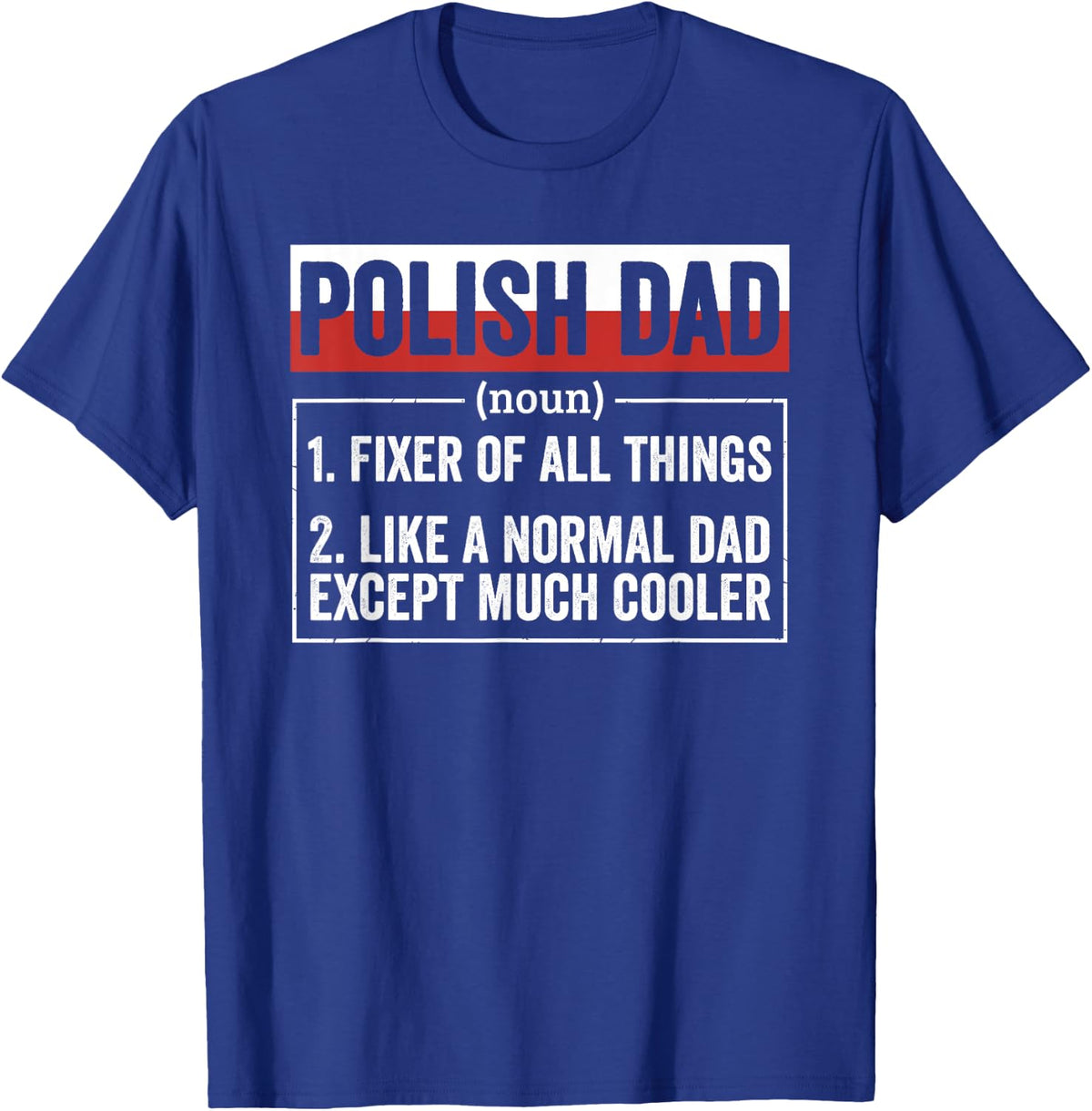 Polish Dad Noun Funny Poland Heritage T-Shirt - T-Shirt | Royal
