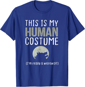 This is My Human Costume I'm Really A Werewolf T-Shirt - T-Shirt | Royal