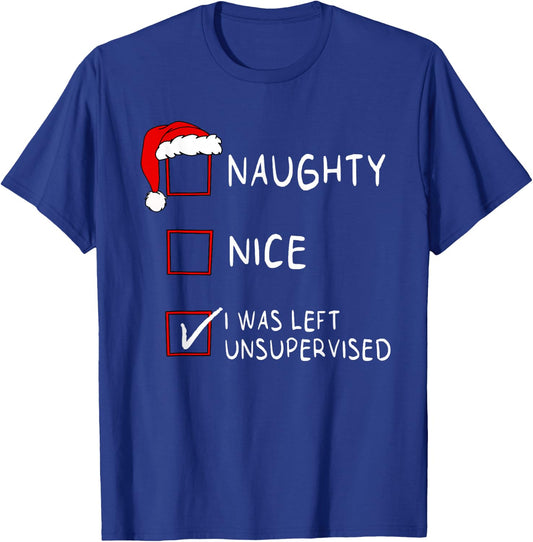 Naughty Nice List was Left Unsupervised Men Women Christmas T-Shirt - T-Shirt | Royal