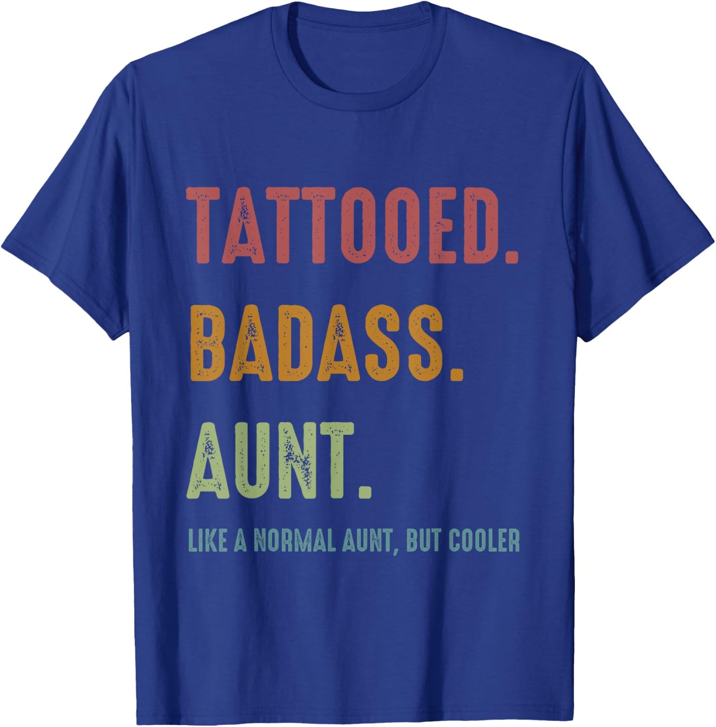 Tattooed Badass Aunt Inked Funny Gift Aunts T-Shirt - T-Shirt | Royal
