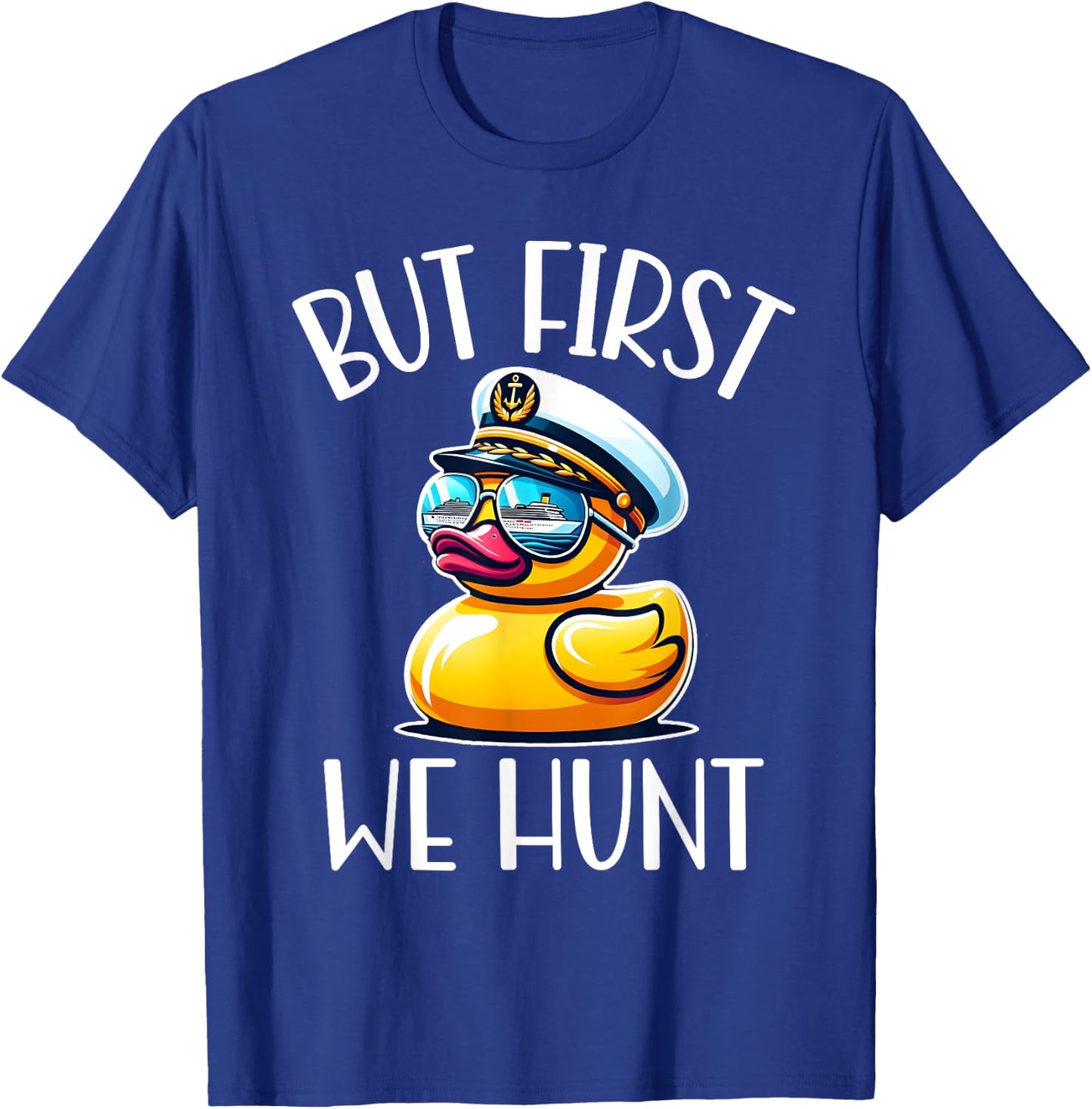 But First We Hunt Cute Duck Matching Family Cruise Vacation T-Shirt - T-Shirt | Royal