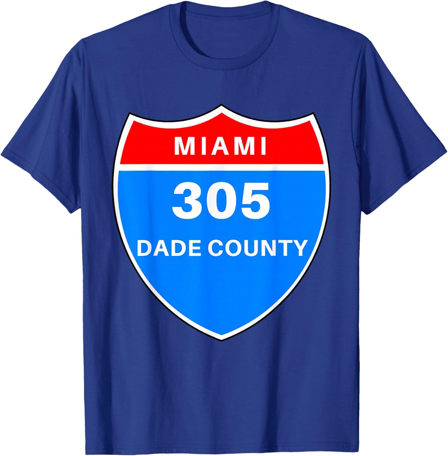 Miami Dade County 305 Road Sign T-Shirt - T-Shirt | Royal
