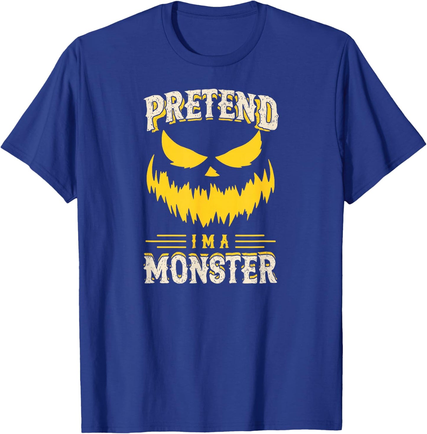 Pretend I'm A Monster Funny Cute Lazy Halloween Costume Idea T-Shirt - T-Shirt | Royal
