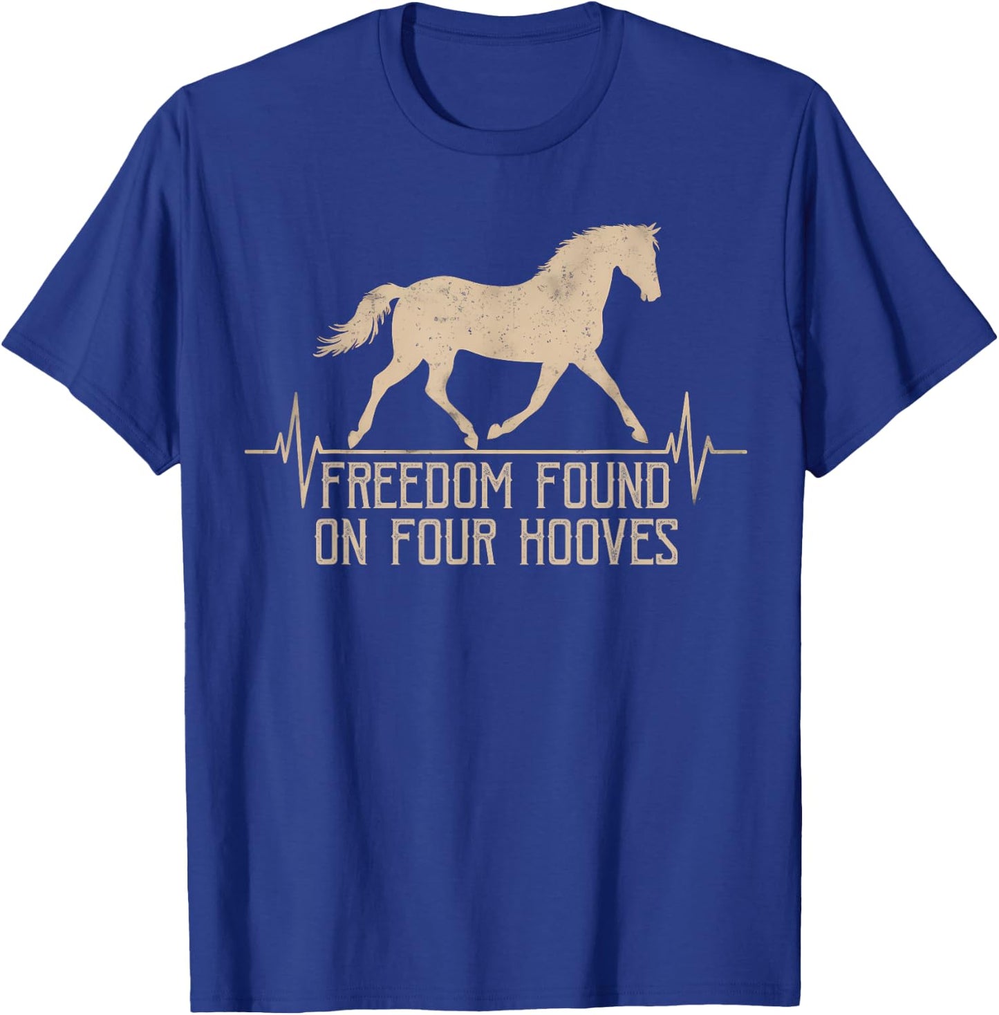 Horse Lover Freedom Found on Four Hooves Vitality Horse T-Shirt - T-Shirt | Royal