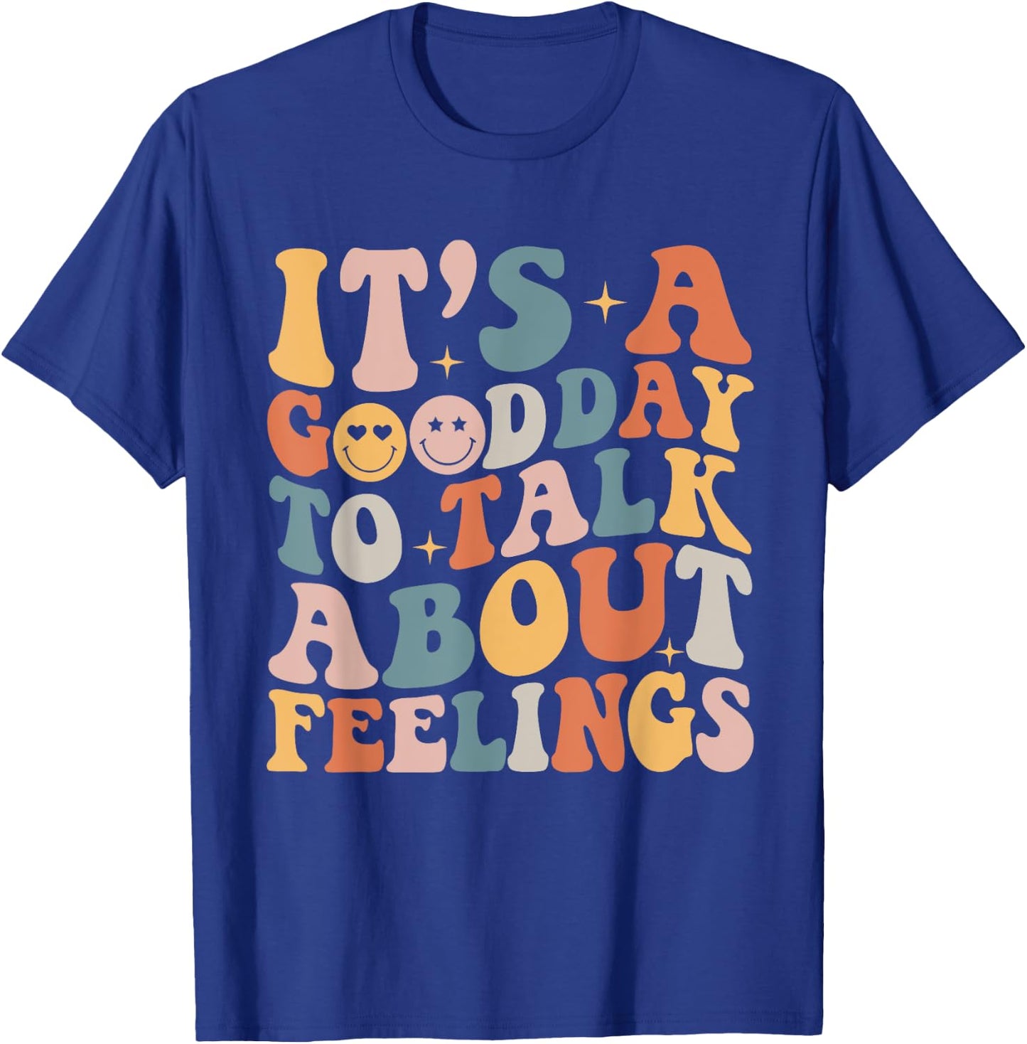 Groovy It's A Good Day to Talk About Feelings Mental Health T-Shirt - T-Shirt | Royal