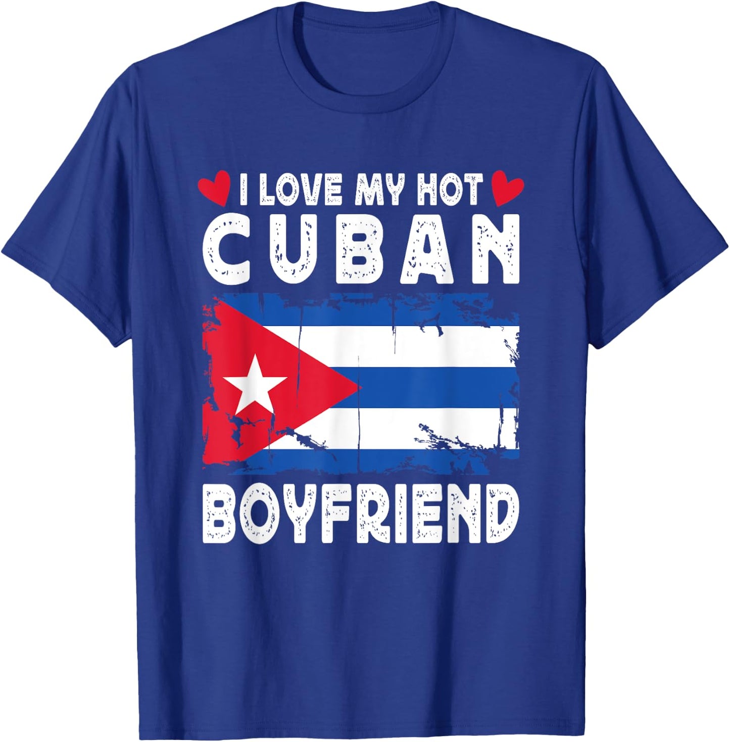 I Love My Hot Cuban Boyfriend Couple Cuba Flag T-Shirt - T-Shirt | Royal