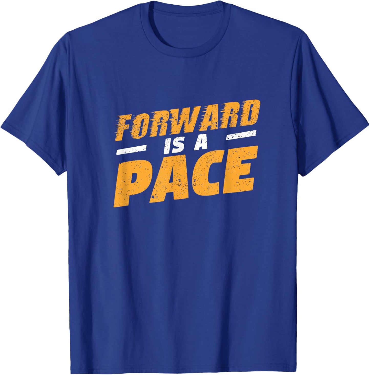 Forward Is A Pace Slow Running Funny Jogging Marathon Runner T-Shirt - T-Shirt | Royal