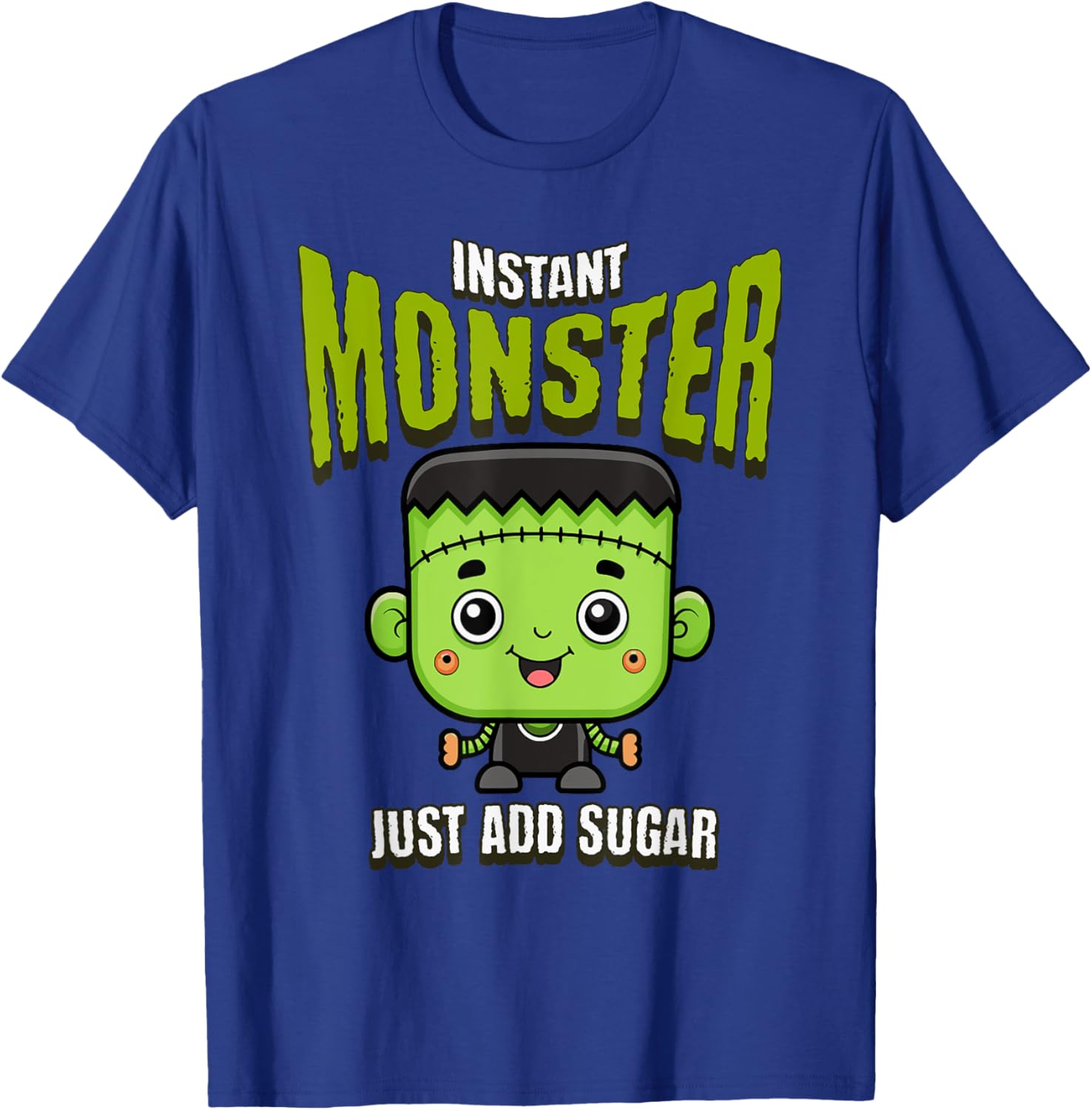 Cute Frankenstein Instant Monster Just Add Sugar Halloween T-Shirt - T-Shirt | Royal