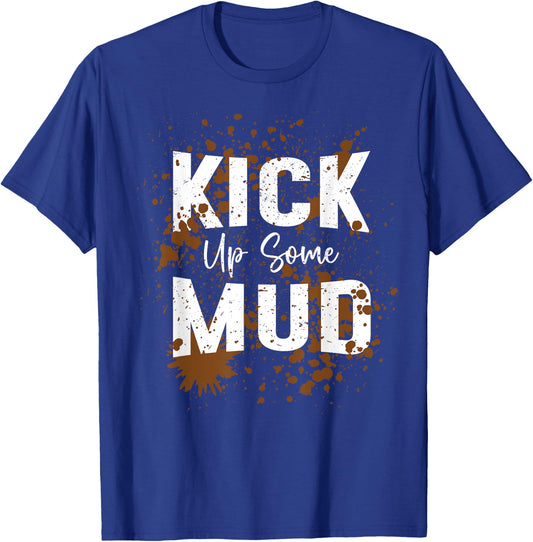 Kick Up Some Mud Run Muddy Running Graphic Girls Women T-Shirt - T-Shirt | Royal