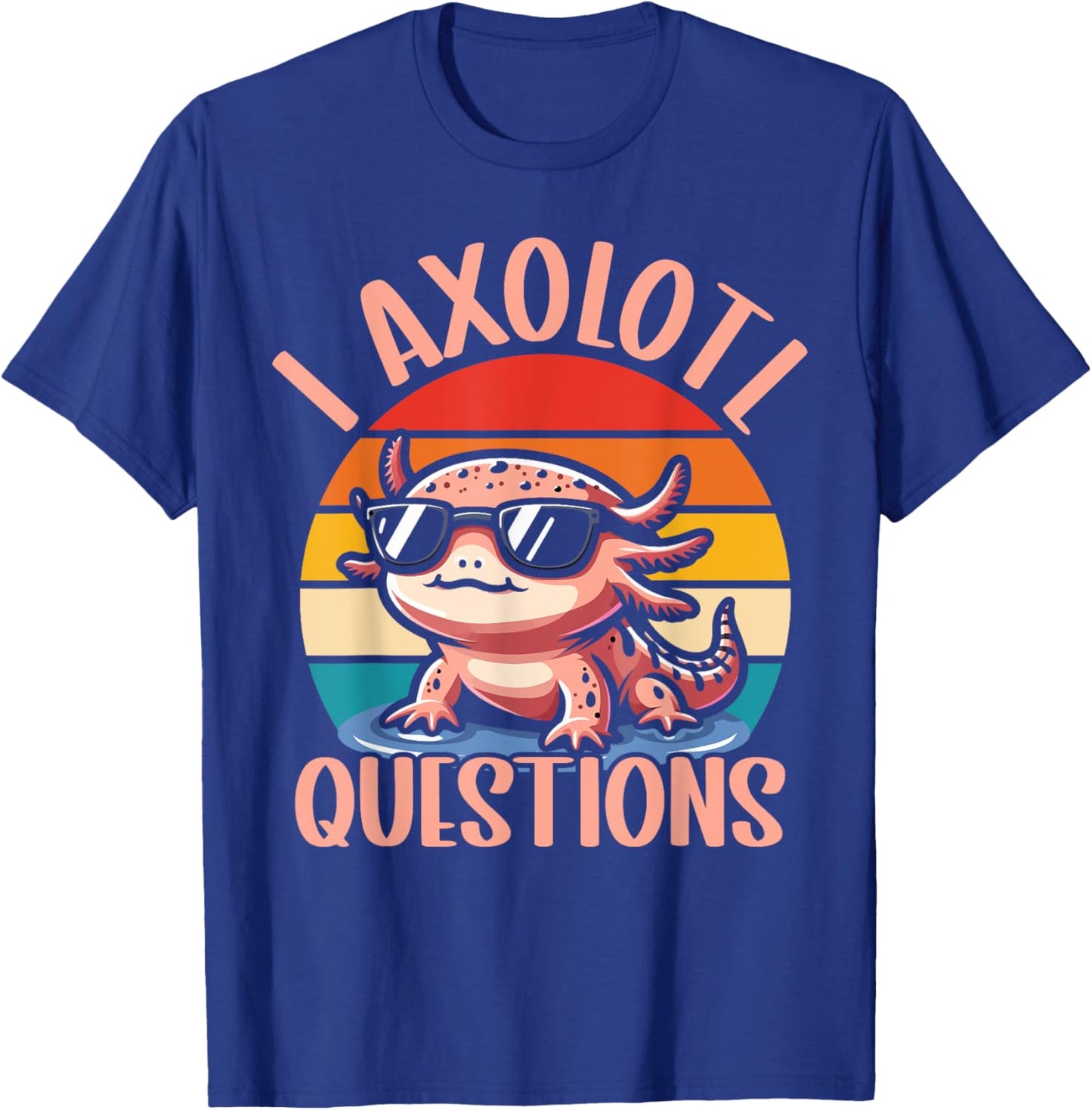 I Axolotl Questions Shirt Kids Axolotl Gifts For Boys T-Shirt - T-Shirt | Royal