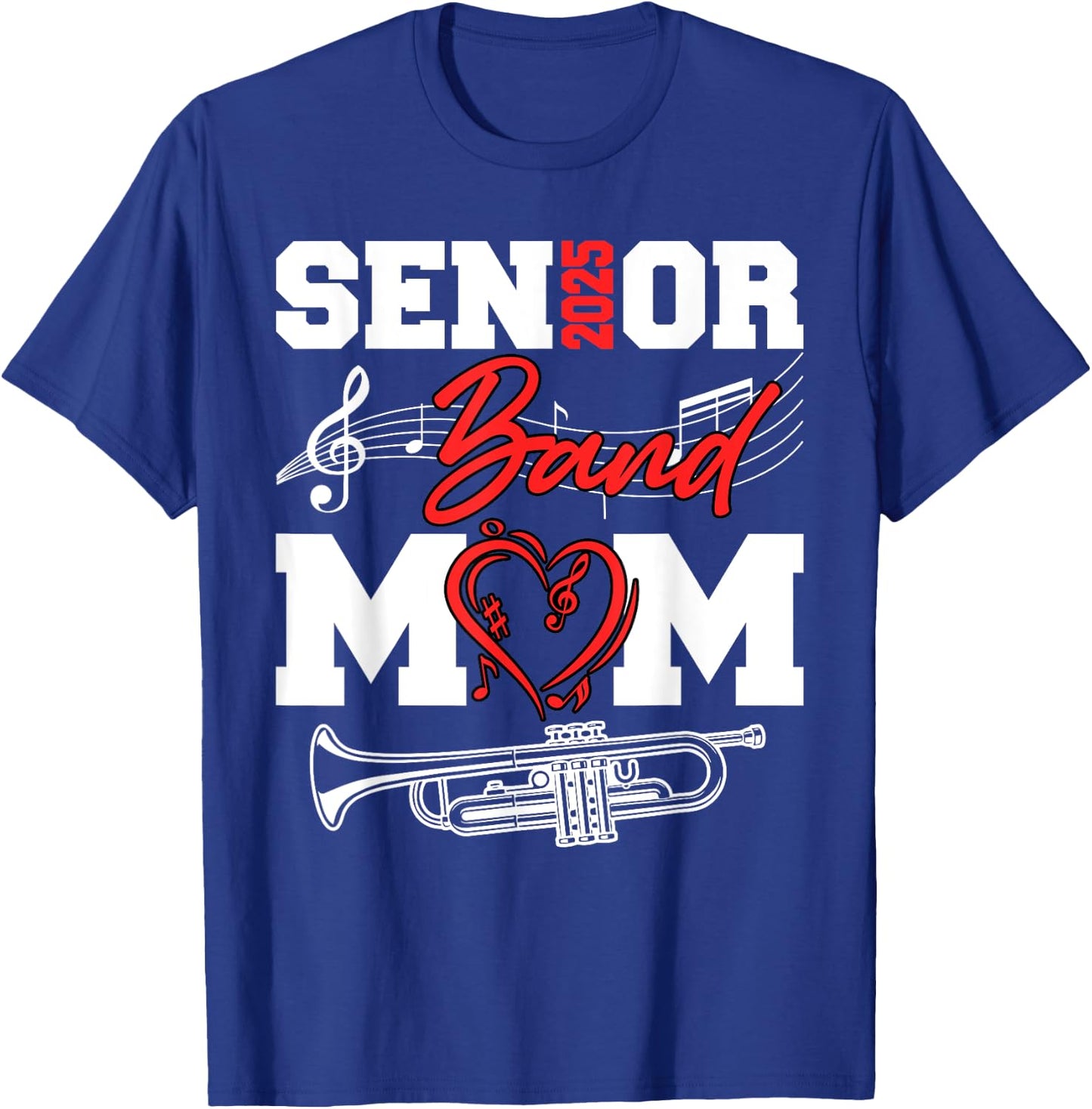Senior Band Mom 2025 Marching Band Class of 2025 Trumpet T-Shirt - T-Shirt | Royal