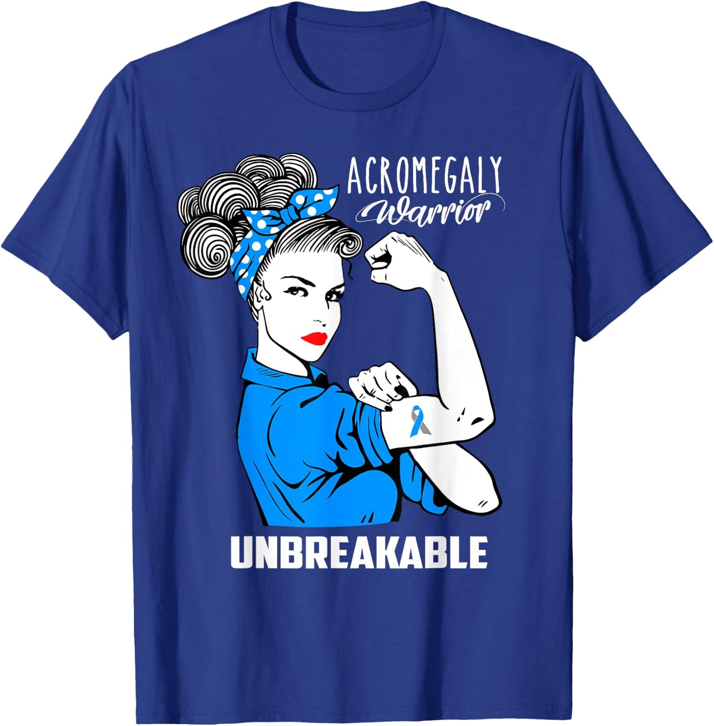 Acromegaly Warrior Unbreakable Shirt Acromegaly Awareness T-Shirt - T-Shirt | Royal