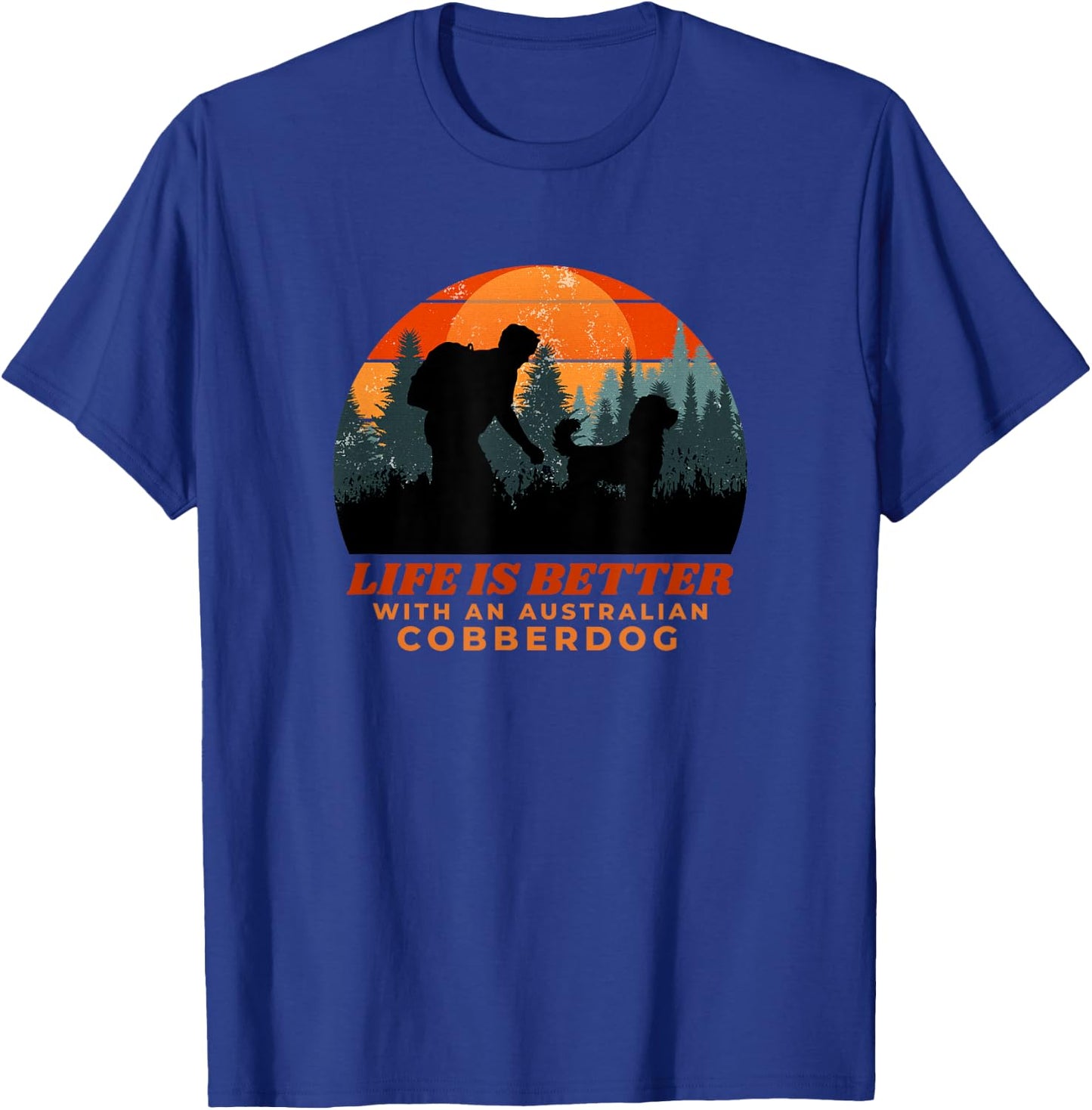 Life is Better With An Australian Cobberdog Hiking Gift T-Shirt - T-Shirt | Royal