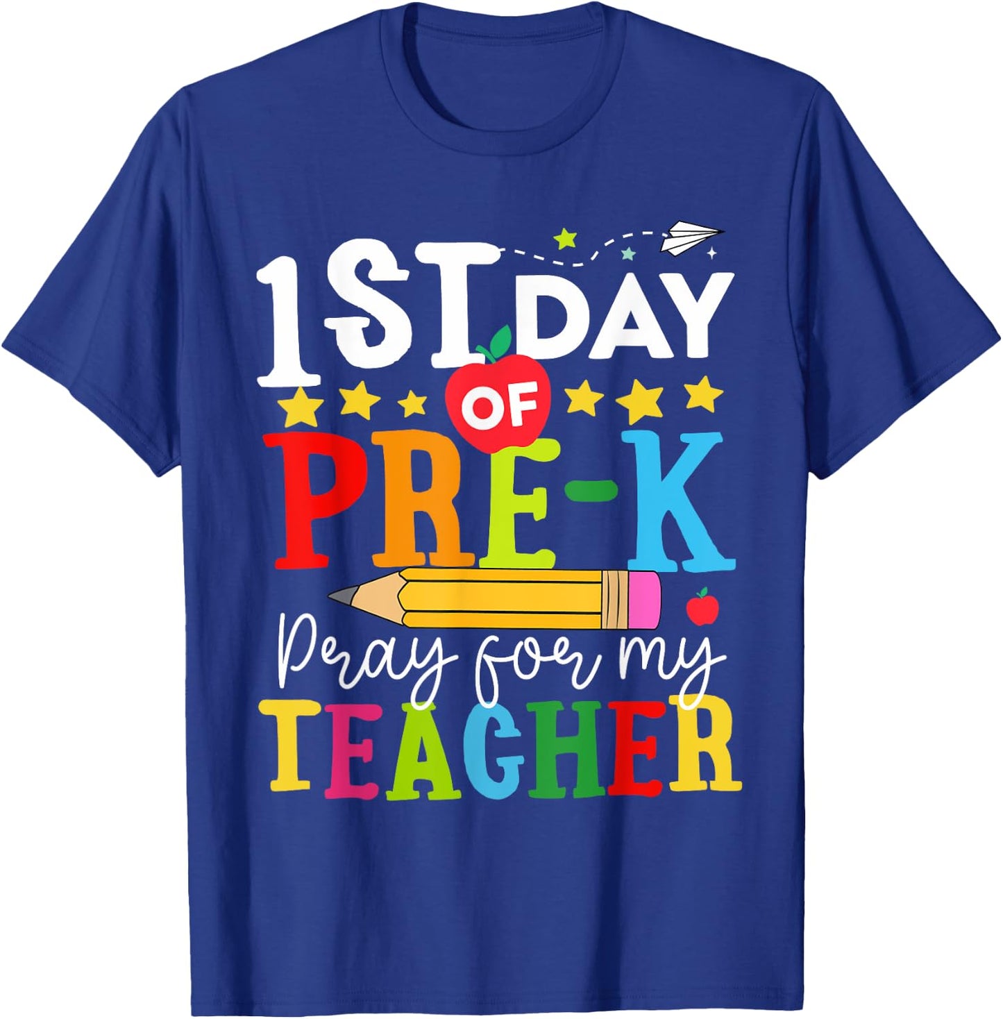 Funny First Day Of Pre-k Pray For My Teacher Back To School Women Kids T-Shirt - T-Shirt | Royal