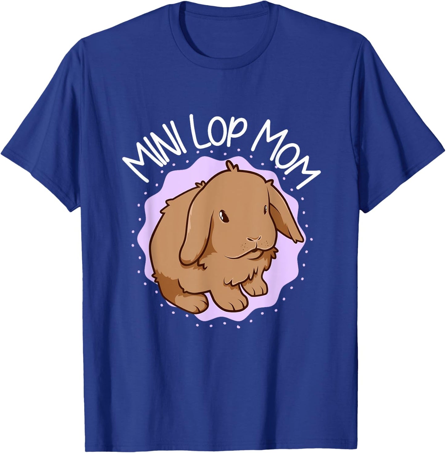 Mini Lop Mom T-Shirt - T-Shirt | Royal