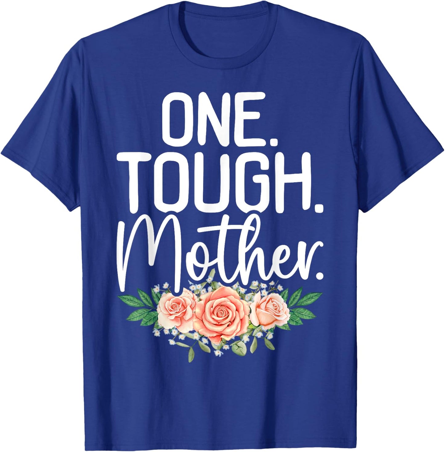 One Tough Mother Strong Mama Cute Retro Mom Mother's Day T-Shirt - T-Shirt | Royal
