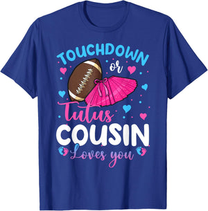 Touchdowns Or Tutus Cousin Loves You Gender Reveal Party T-Shirt - T-Shirt | Royal