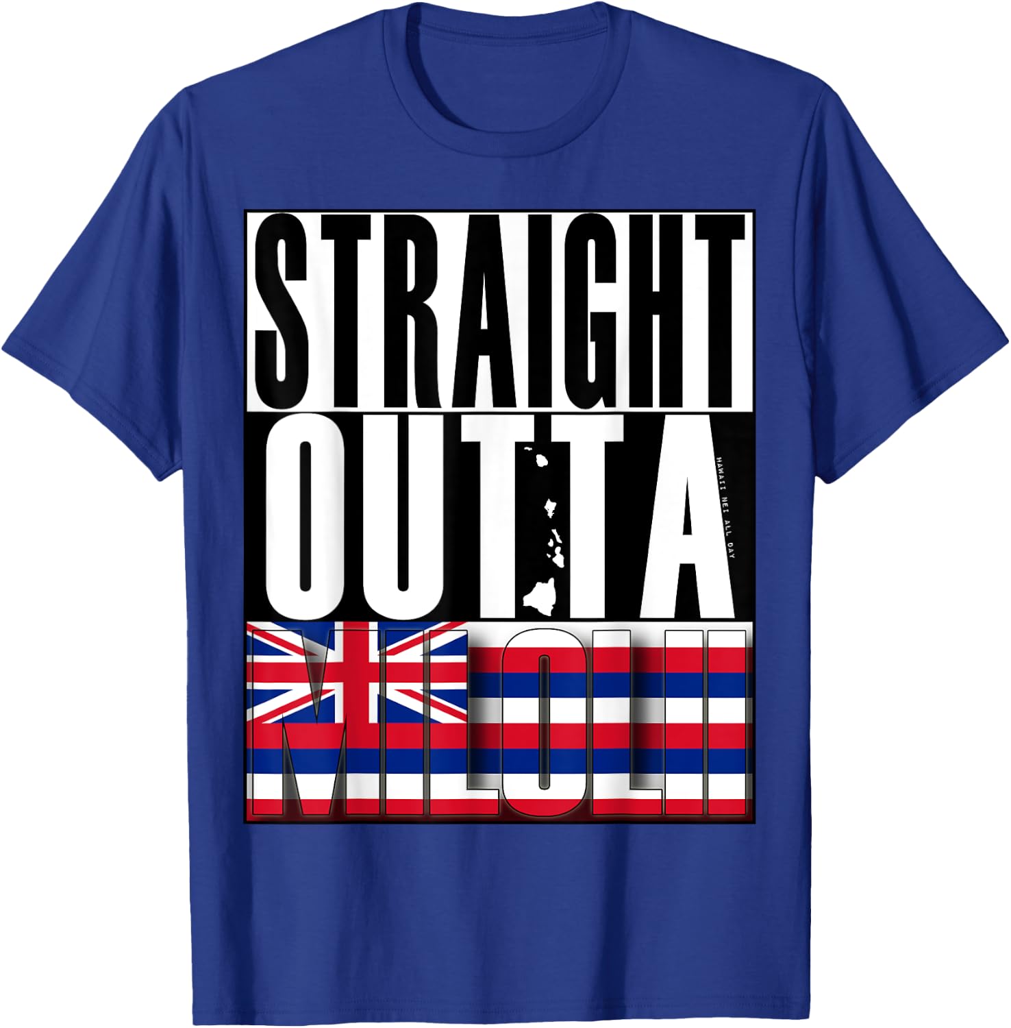 Straight Outta Milolii by Hawaii Nei All Day T-Shirt - T-Shirt | Royal