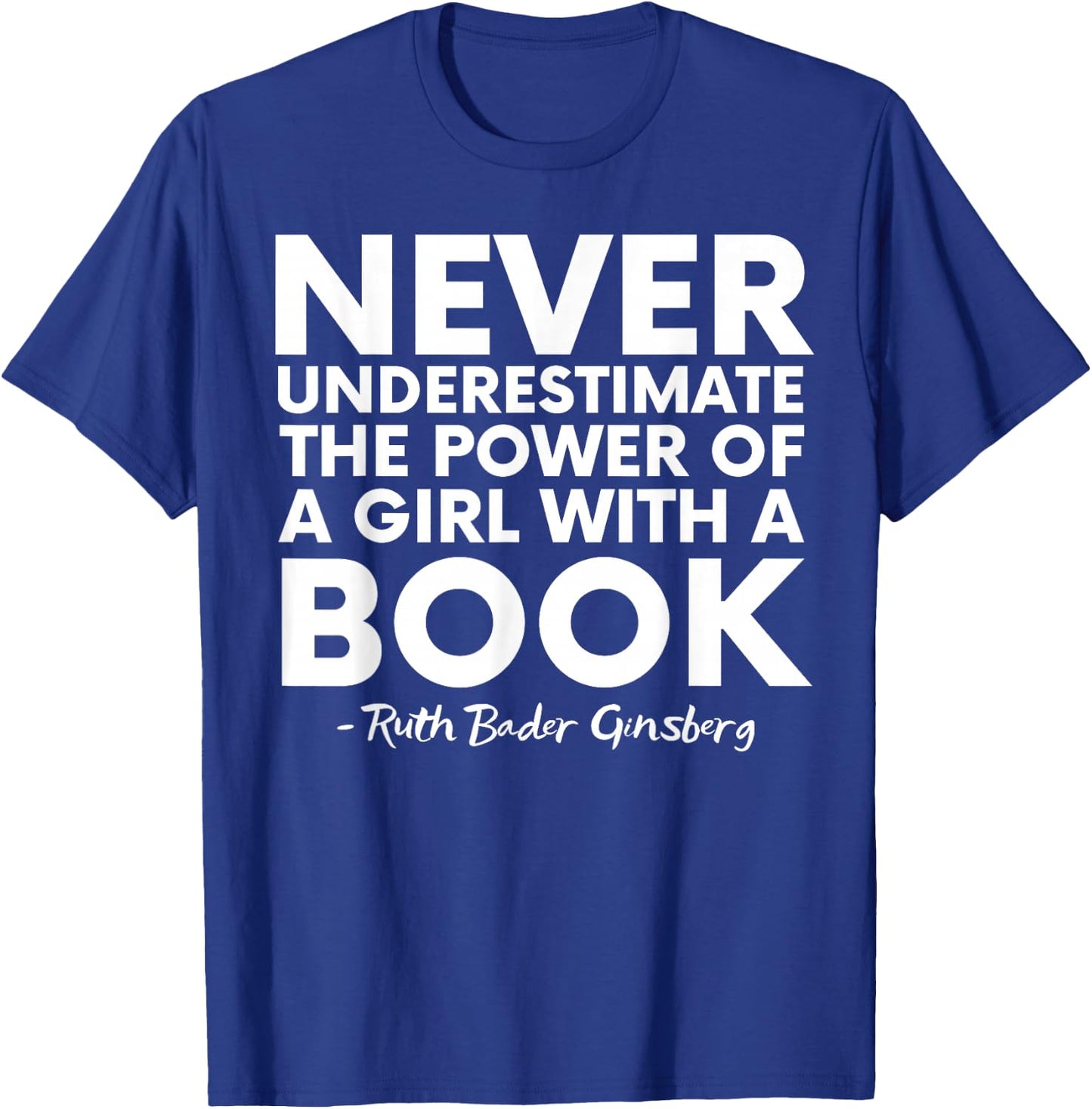 Never Underestimate The Power Of A Girl With A Book RGB T-Shirt - T-Shirt | Royal