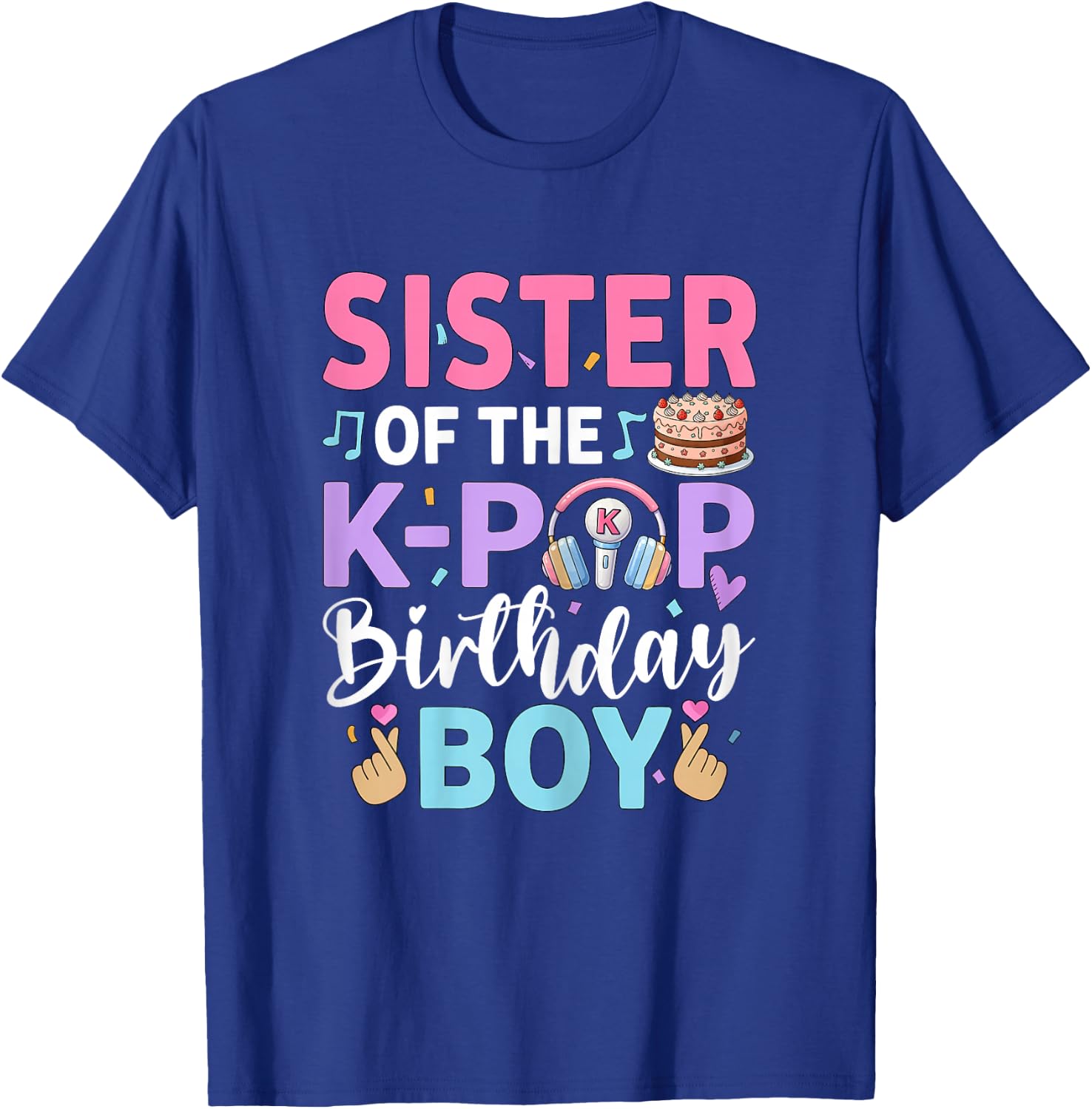 Sister of The K-Pop Birthday Boy T-Shirt - T-Shirt | Royal