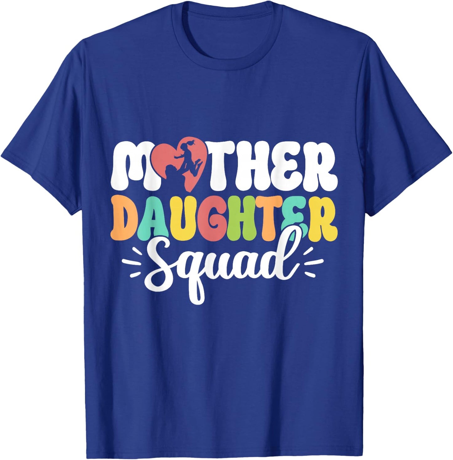 Mother Daughter Squad Mom Matching Mother Daughter Mommy T-Shirt - T-Shirt | Royal