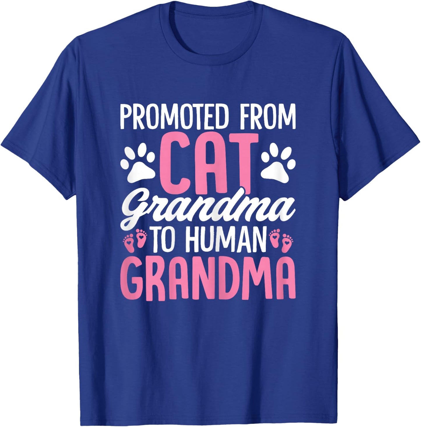Promoted from Cat Grandma to Human Grandma Funny Cats T-Shirt - T-Shirt | Royal