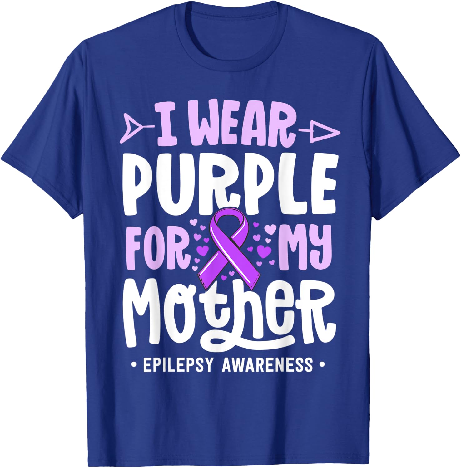 Epilepsy Ribbon Shirt I Wear Purple For My Mother Awareness T-Shirt - T-Shirt | Royal
