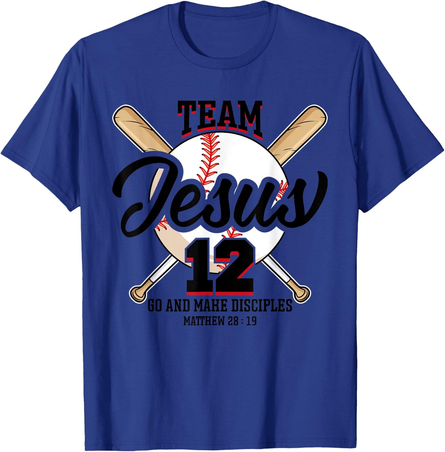 Jesus and Baseball Team Jesus Christian Matthew 28:19 Love T-Shirt - T-Shirt | Royal
