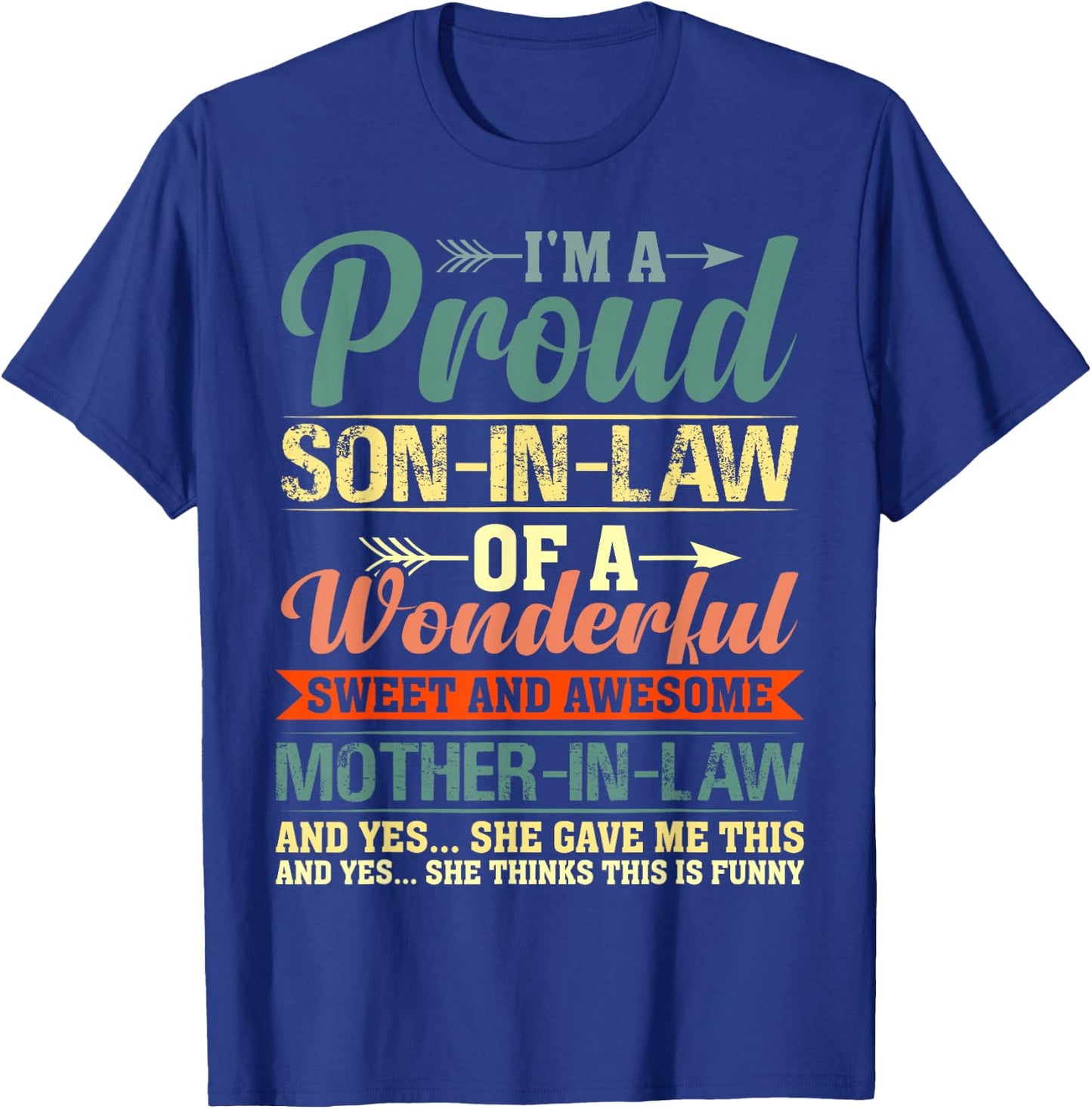 Proud Son in Law of a Wonderful Gifts from Mother in Law T-Shirt - T-Shirt | Royal