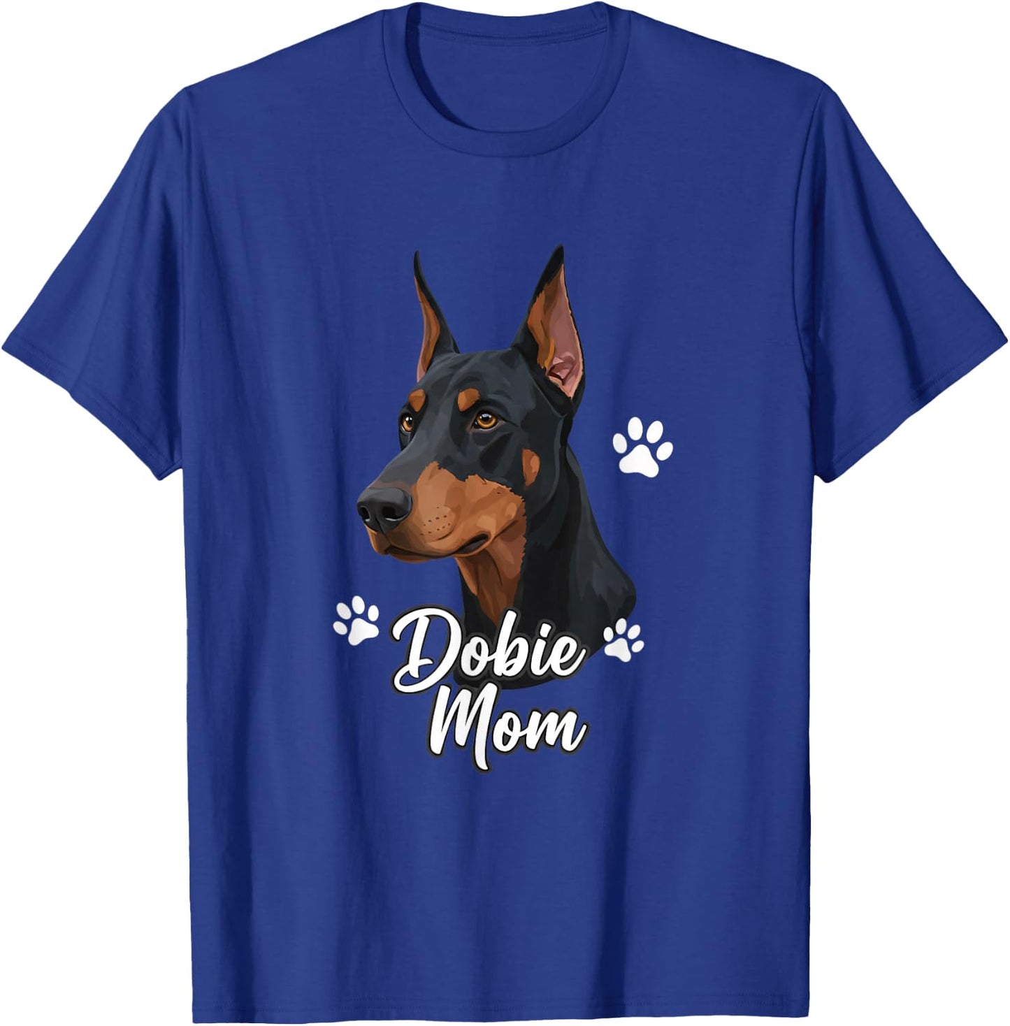 Dog - Dobie Mom Doberman Mom Design for Doberman Lovers &Can T-Shirt - T-Shirt | Royal