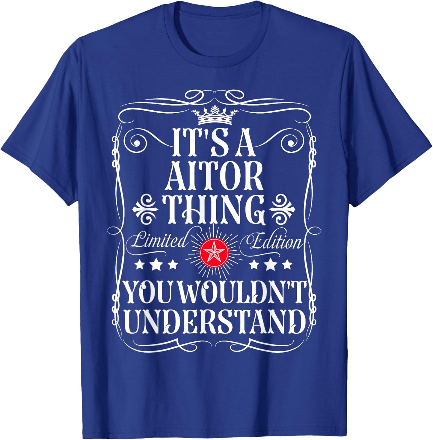 Aitor Name Its A Aitor Thing You Wouldn't Understand T-Shirt - T-Shirt | Royal