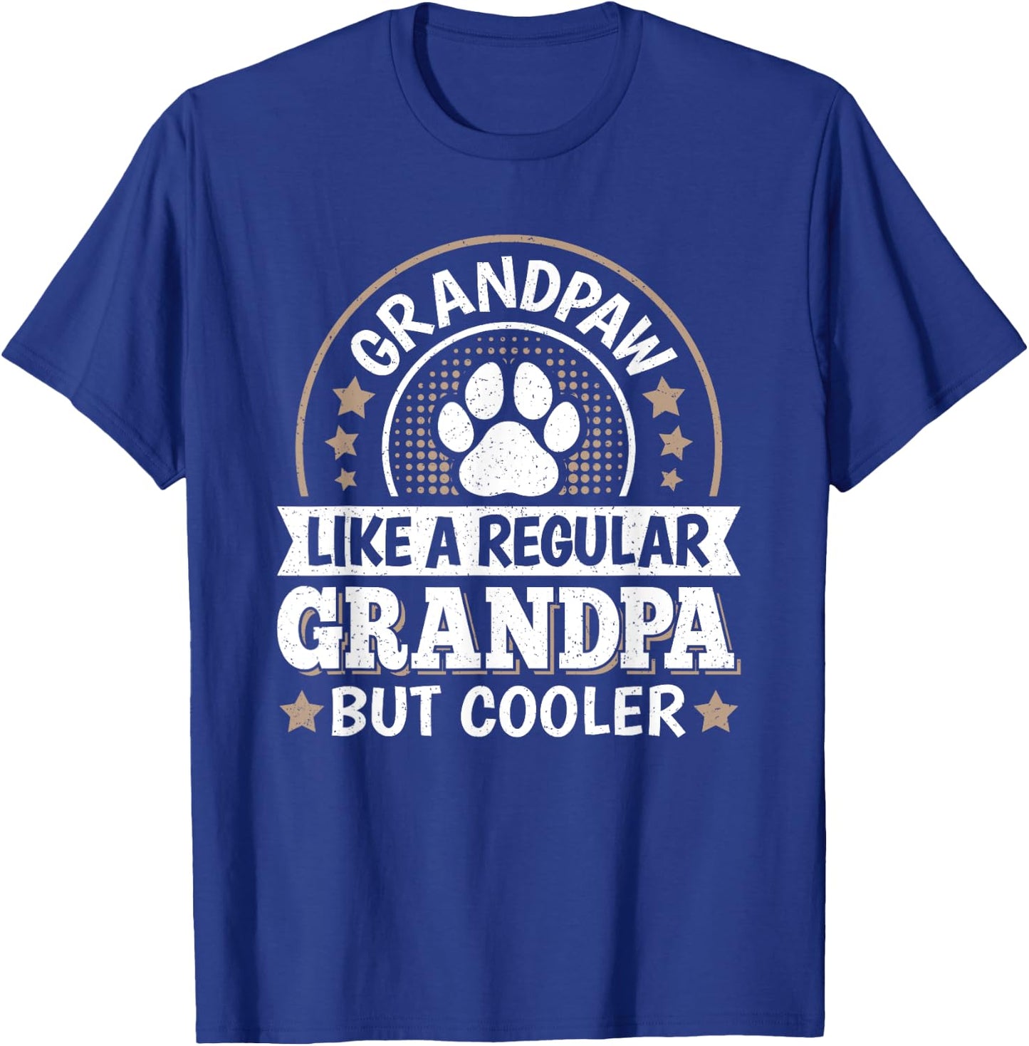 Funny Grandpaw Like A Regular Grandpa But Cooler Grandpa T-Shirt - T-Shirt | Royal