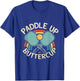 Funny Paddle Up Buttercup For Pickleball Enthusiasts T-Shirt - T-Shirt | Royal