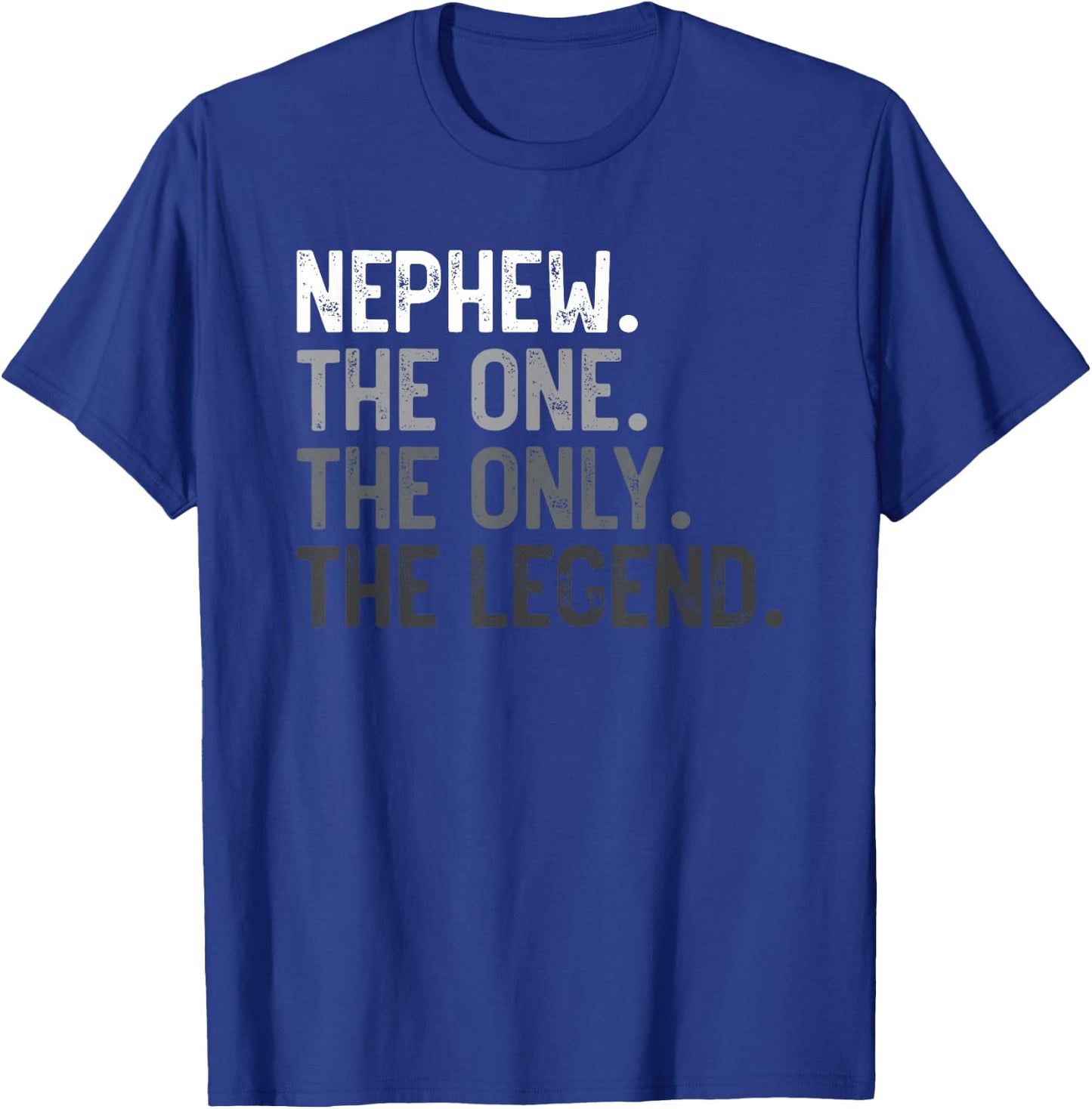 Nephew One Only Legend Funny Nephew Shirt for Father's Day T-Shirt - T-Shirt | Royal