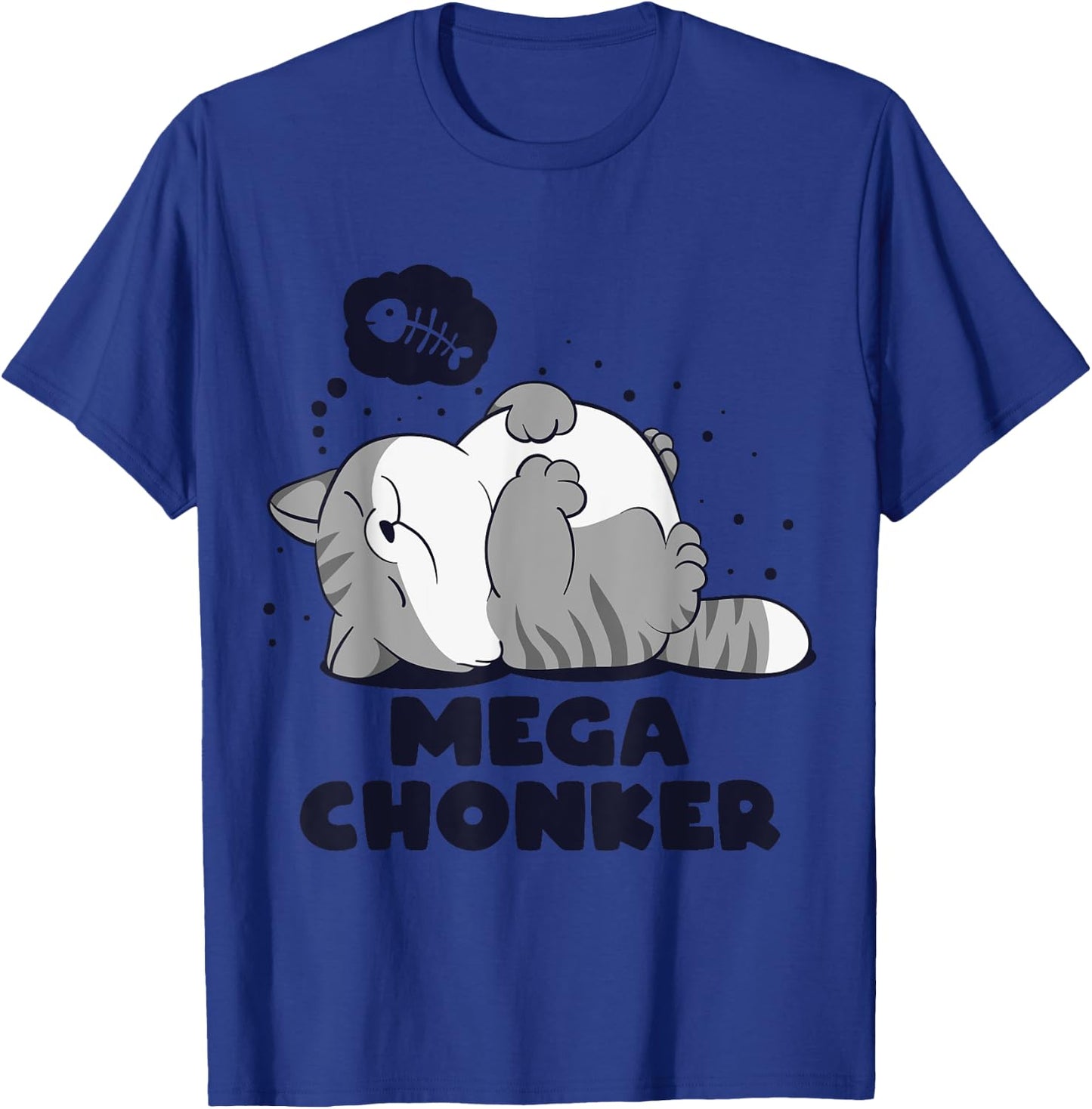 Mega chonker Lazy chonk Cat Funny meme design Women Girls Kids T-Shirt - T-Shirt | Royal