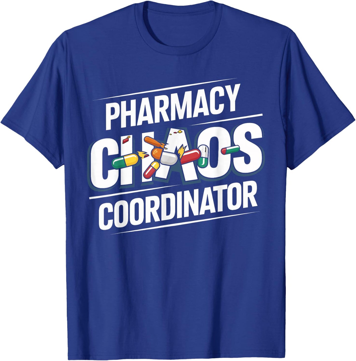 Pharmacy Chaos Coordinator Funny Pharmacist Technicians T-Shirt - T-Shirt | Royal