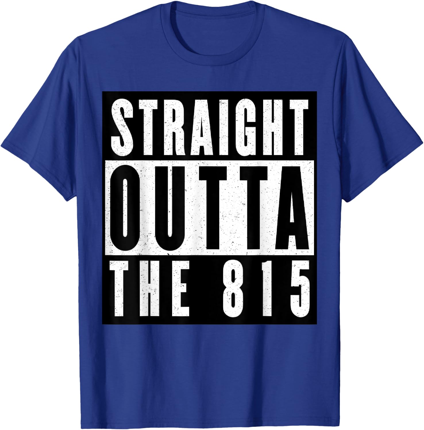 Straight Outta The 815 Illinois T-Shirt - T-Shirt | Royal