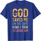 God Saved Me On The Same Road I Took To Avoid Him, Church T-Shirt - T-Shirt | Royal