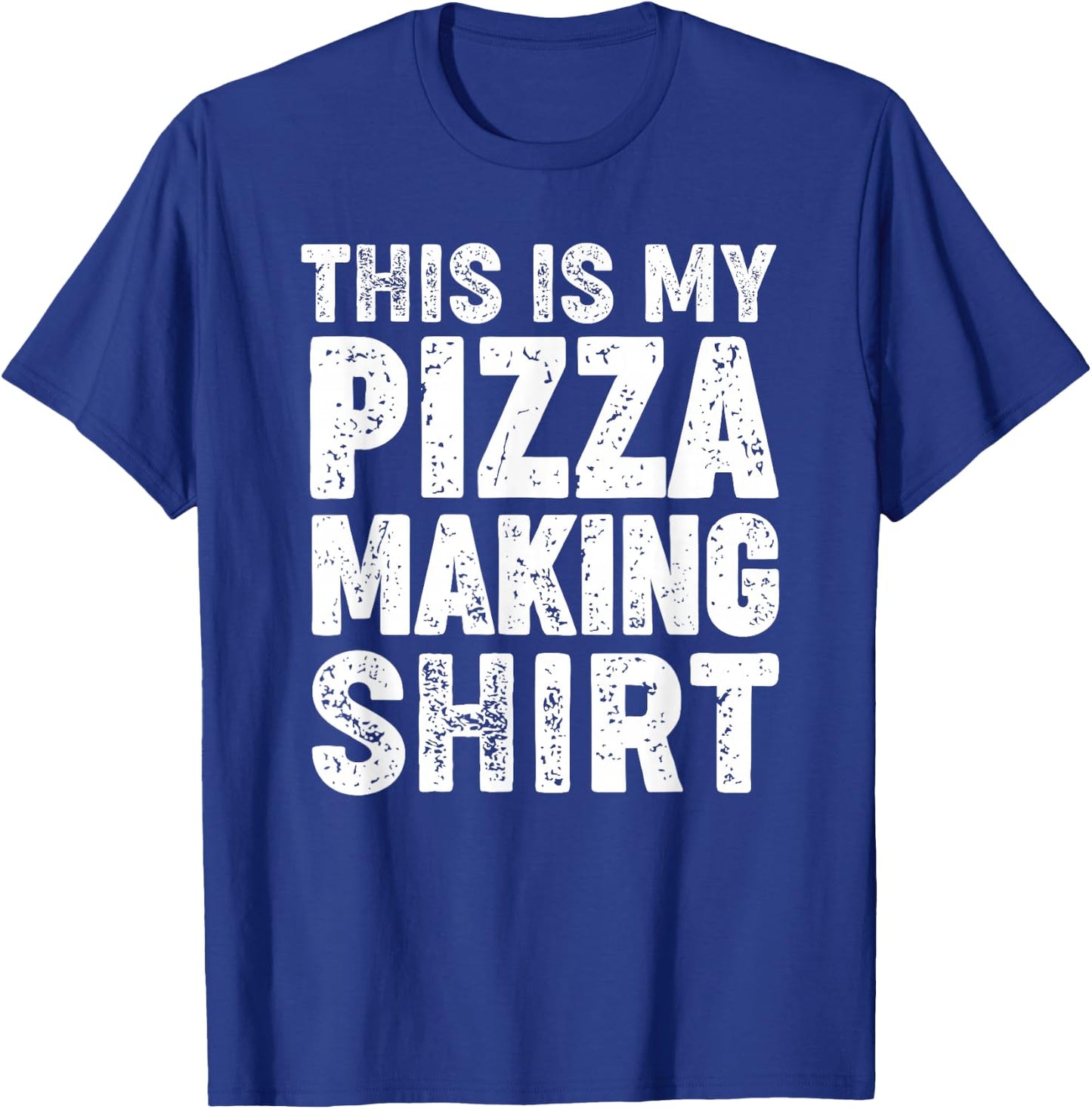 This is my pizza making shirt T-Shirt - T-Shirt | Royal
