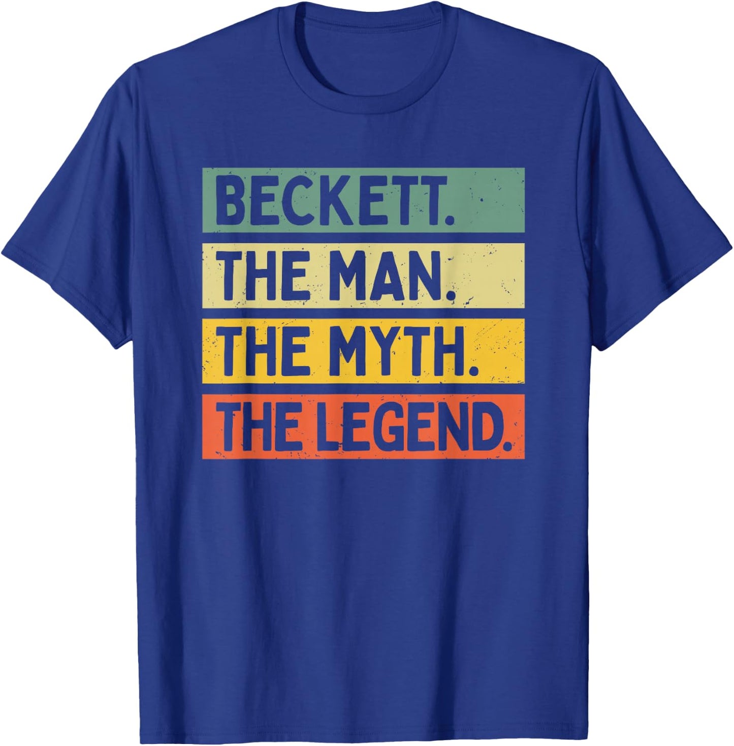 Beckett The Man The Myth The Legend Funny Personalized Quote T-Shirt - T-Shirt | Royal