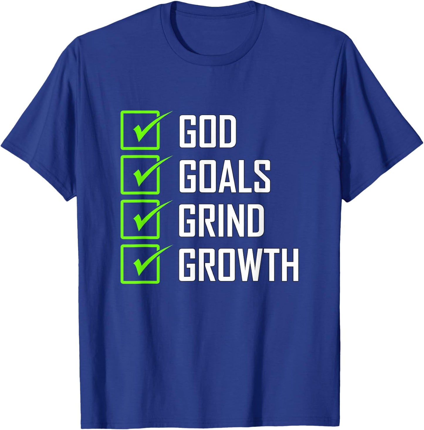 Green Color Goals Grind Growth Green Graphic T-Shirt - T-Shirt | Royal