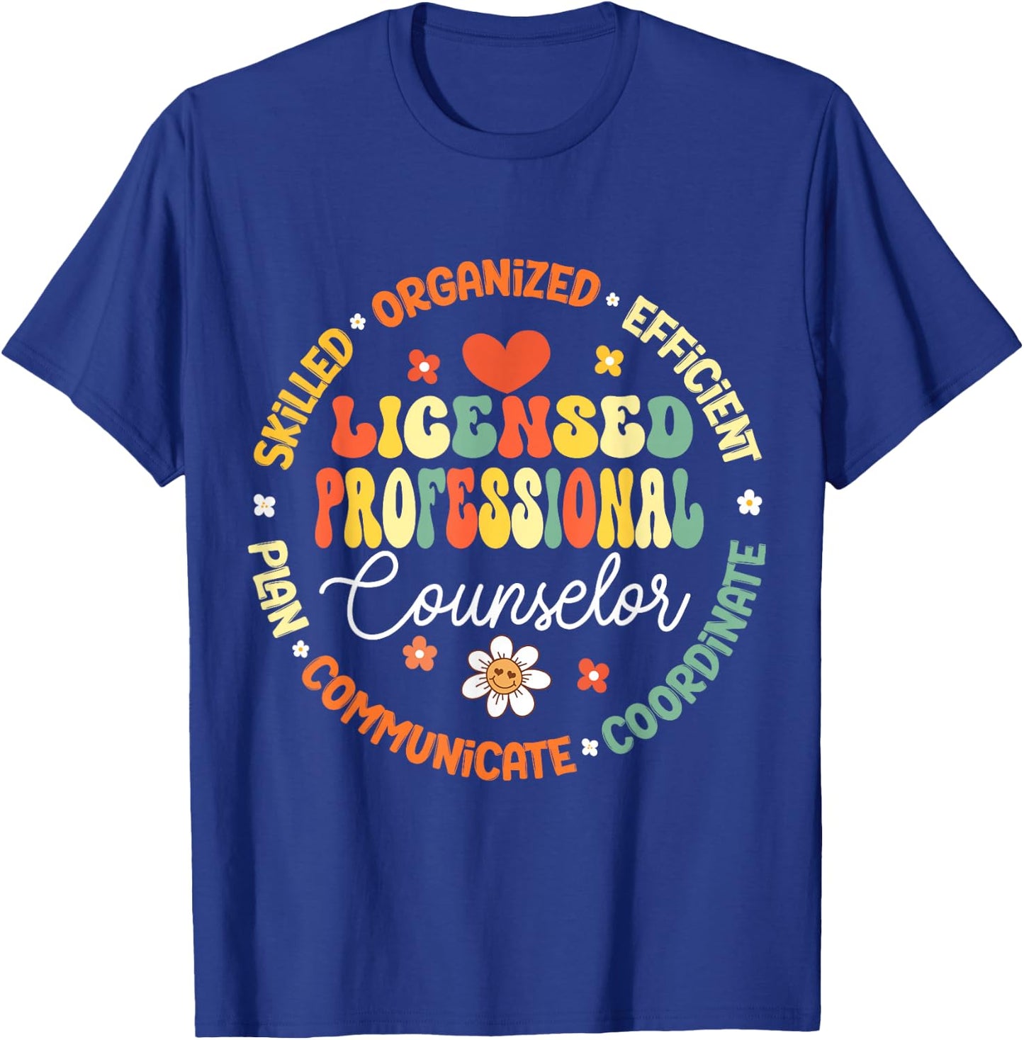 LPC Licensed Professional Counselor School Counseling Office T-Shirt - T-Shirt | Royal