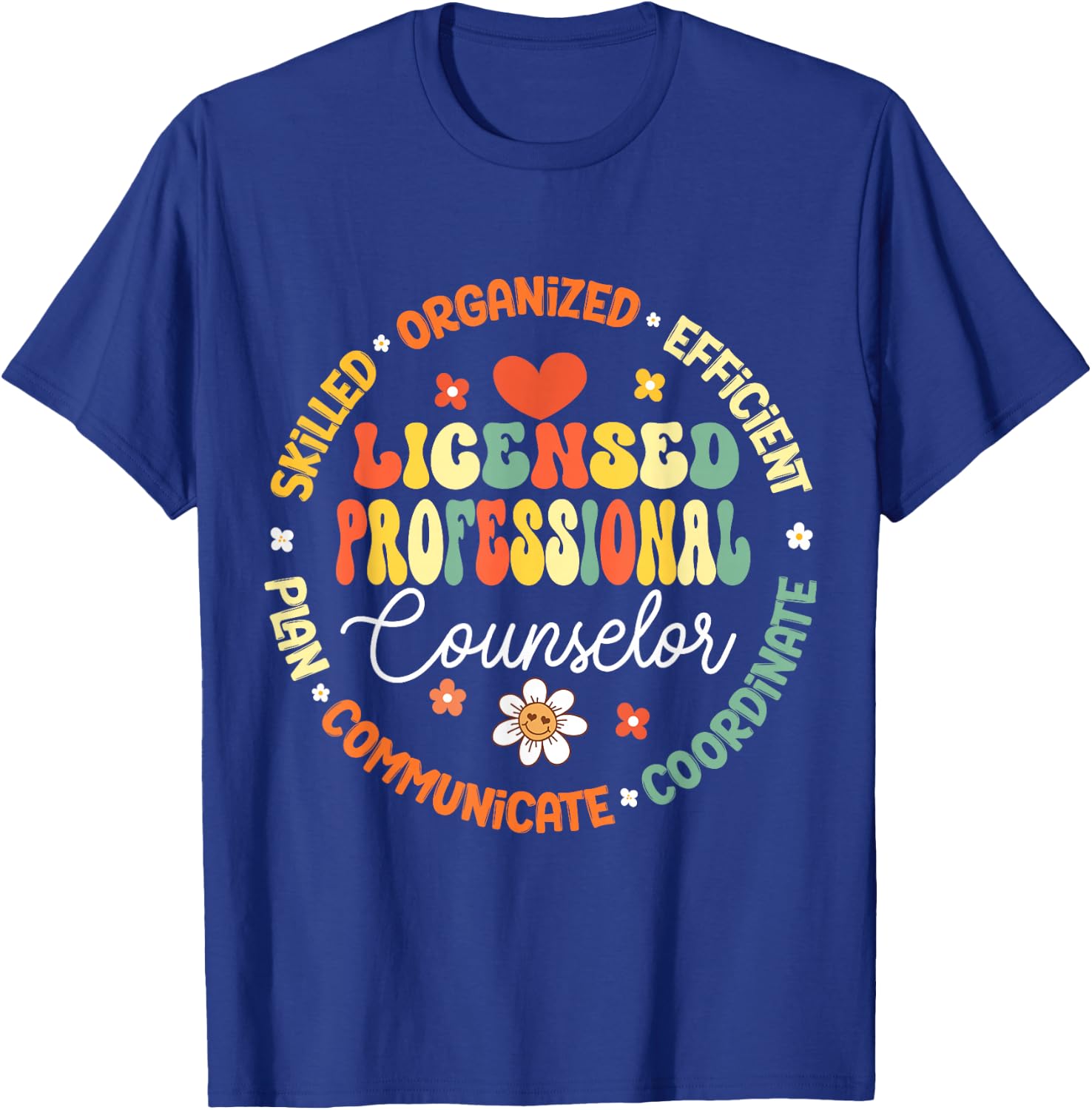 LPC Licensed Professional Counselor School Counseling Office T-Shirt - T-Shirt | Royal