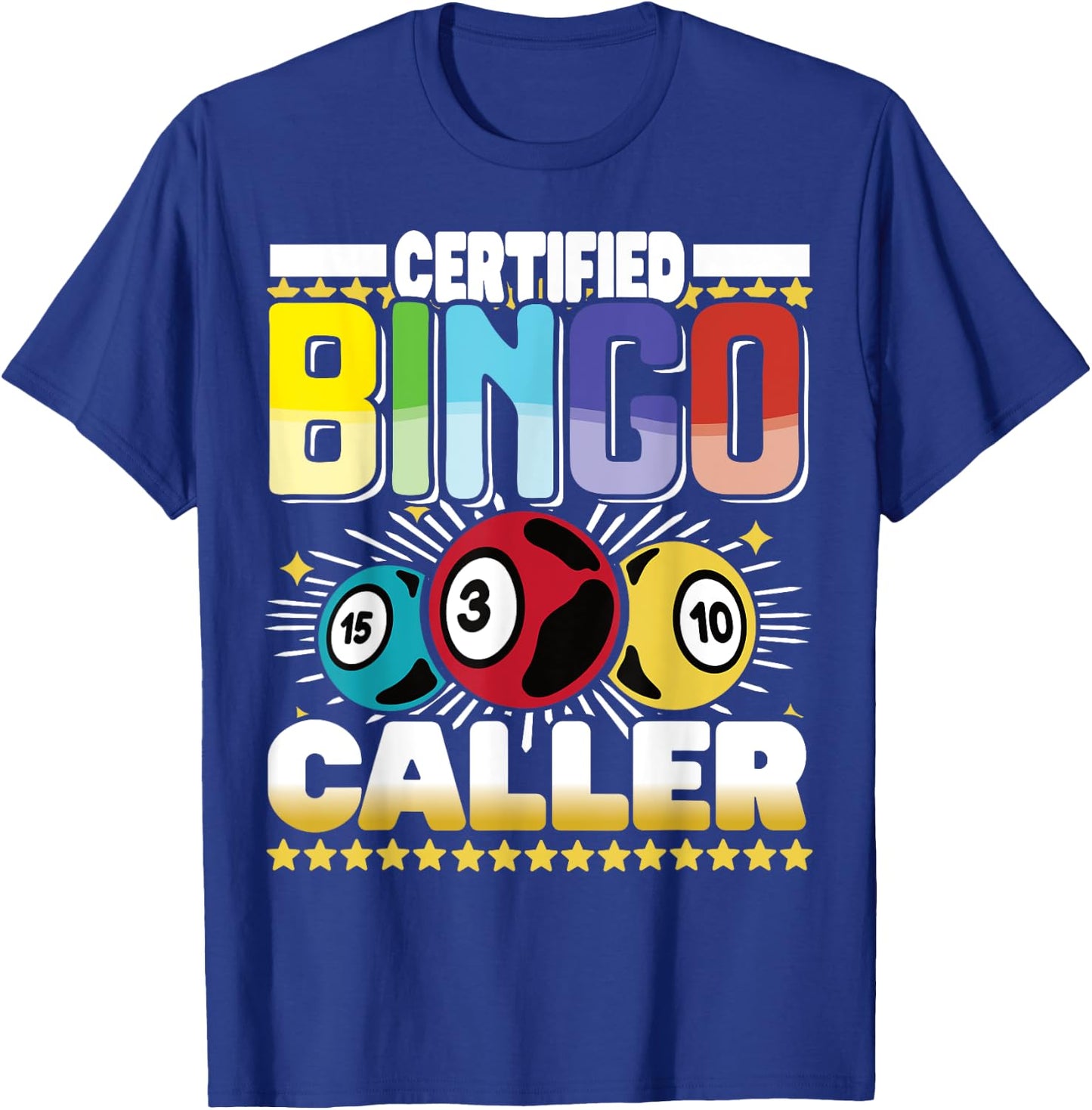 Certified Bingo Caller - Bingo Player Gambling - Bingo T-Shirt - T-Shirt | Royal