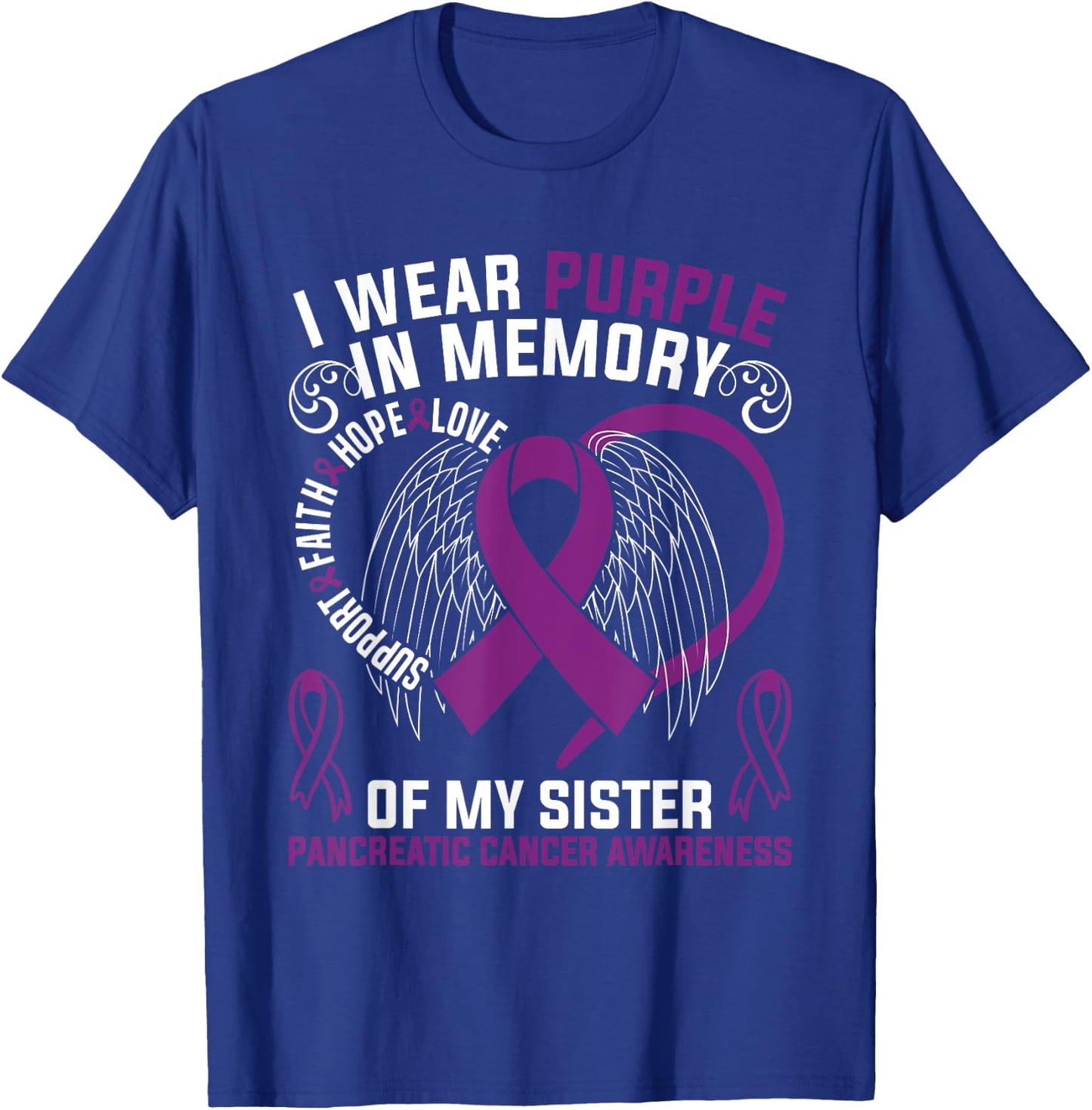 I Wear Purple In Memory Of My Sister Pancreatic Cancer Aware T-Shirt - T-Shirt | Royal