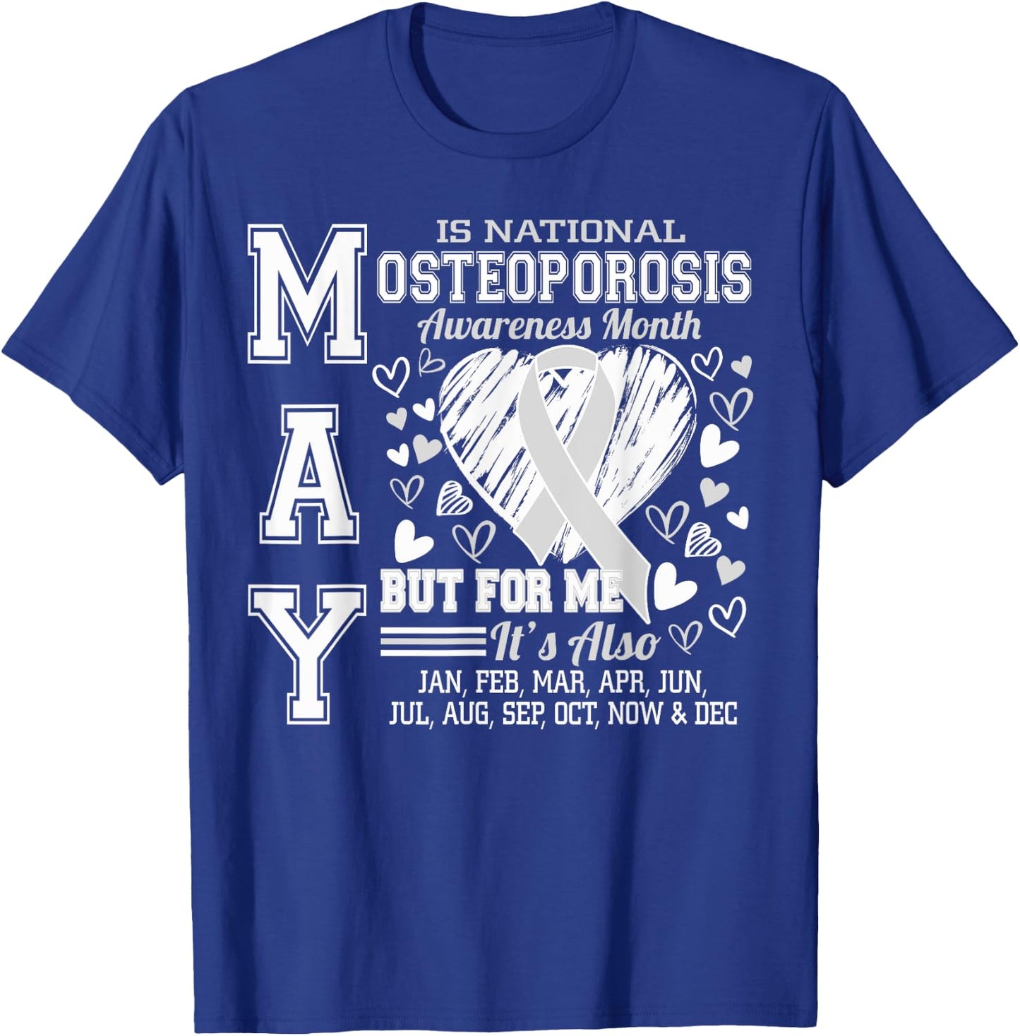 May is National Osteoporosis Awareness Month White Ribbon T-Shirt - T-Shirt | Royal