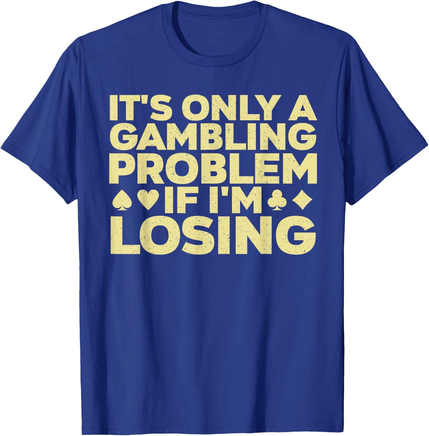 Funny Gambling Art Women Casino Poker Player Gambler T-Shirt - T-Shirt | Royal