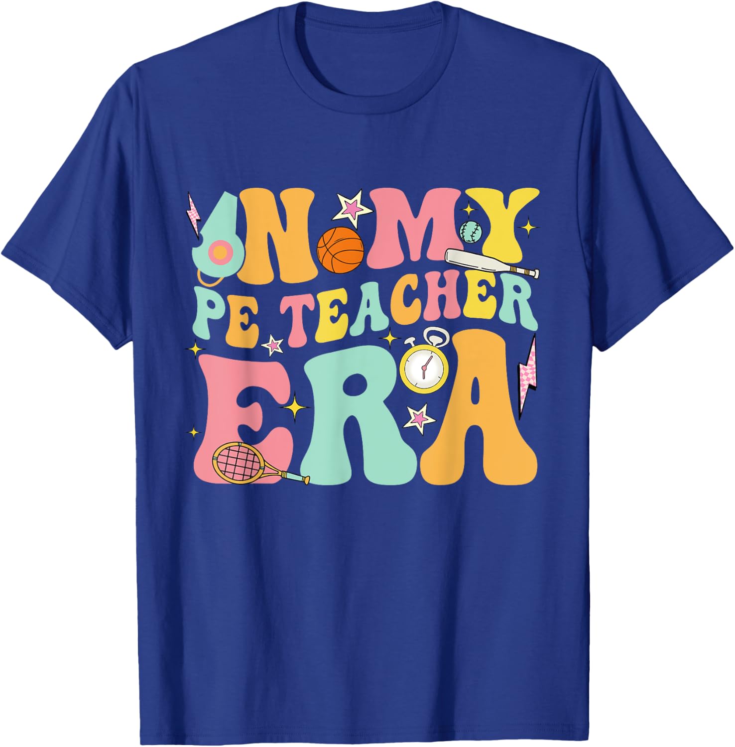 In My Physical Education Era PE Teacher Women Men T-Shirt - T-Shirt | Royal