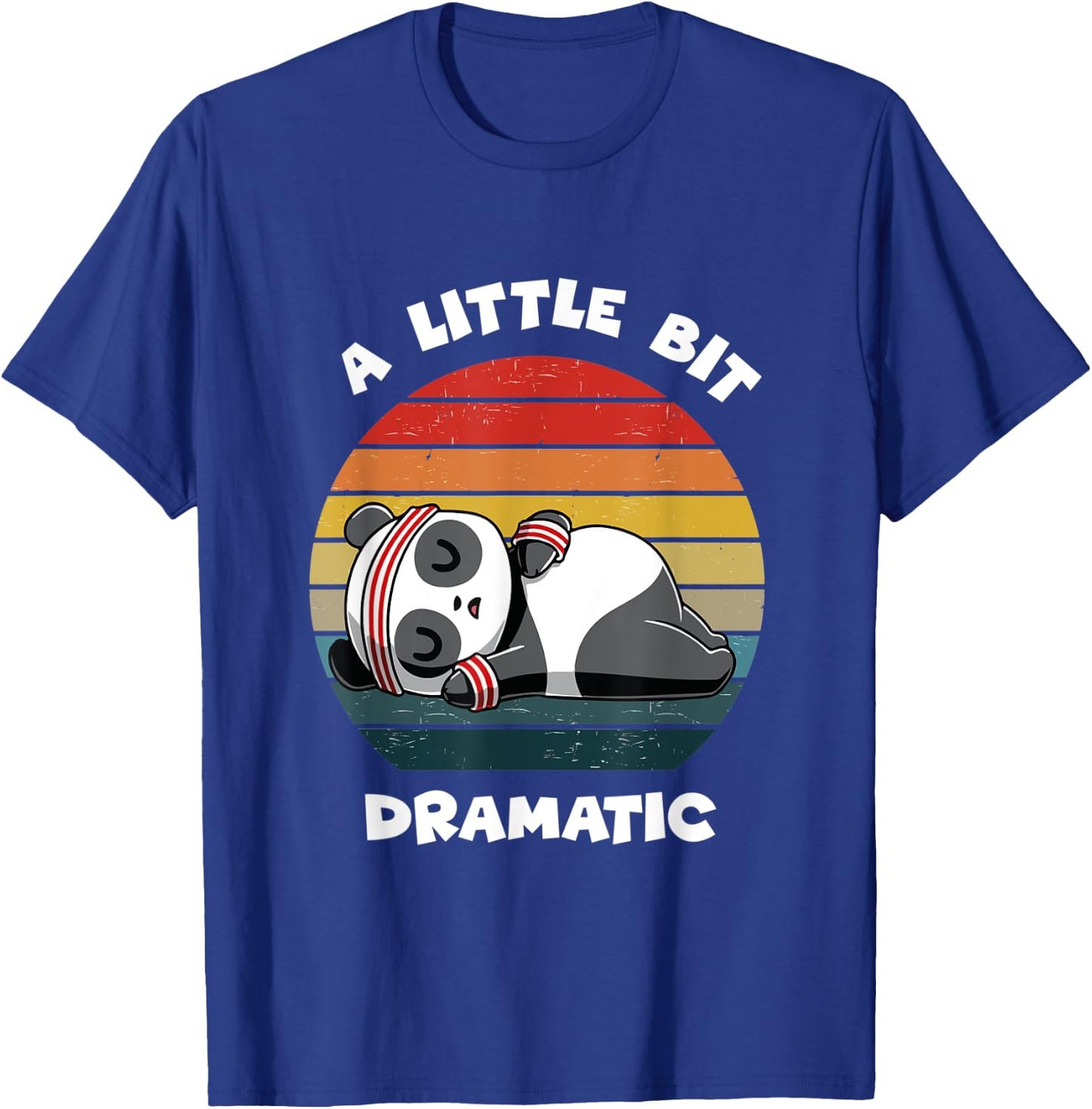 A Little Bit Dramatic T-Shirt - T-Shirt | Royal