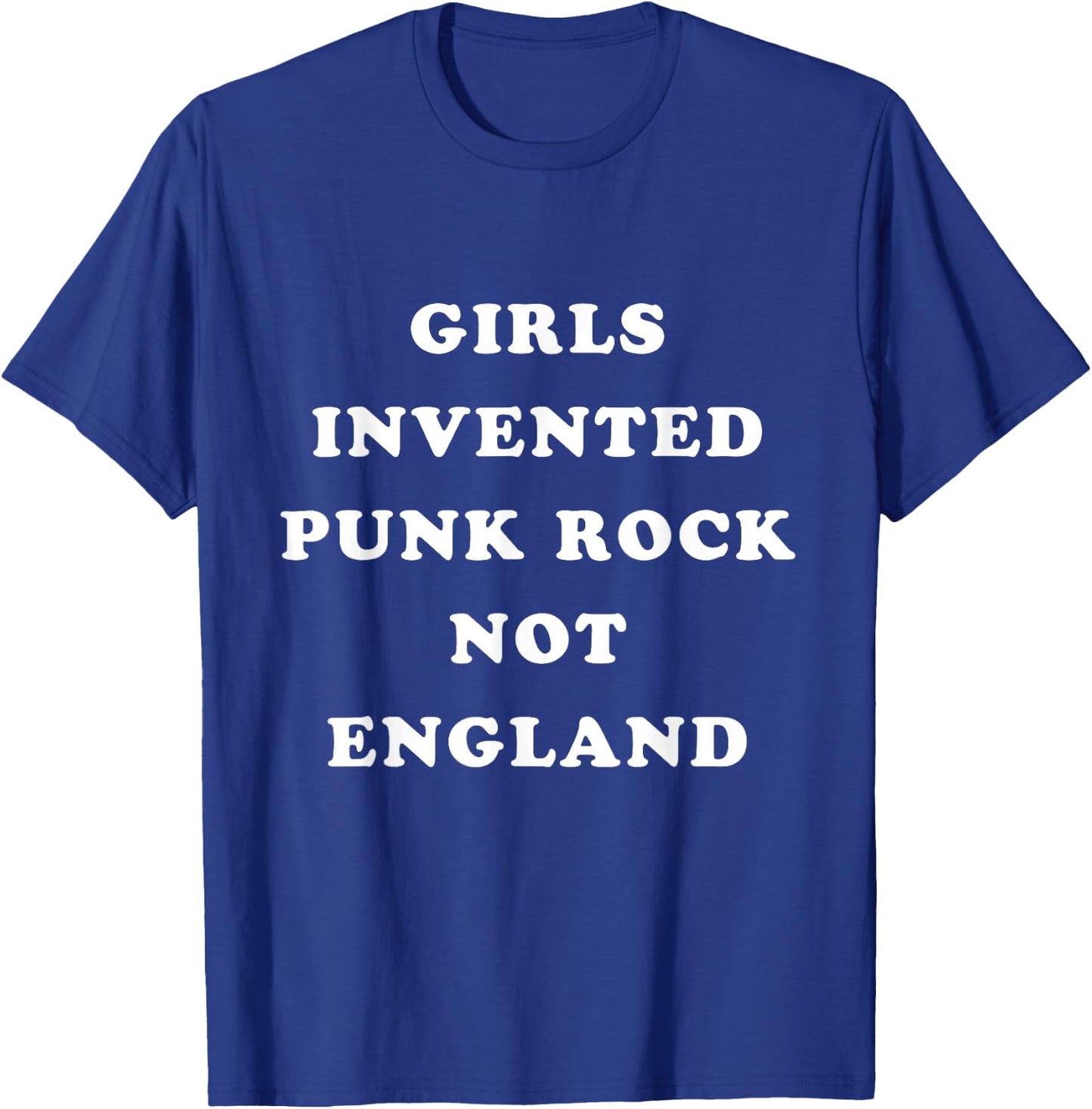 Girls Invented Punk Rock Not England T-Shirt - T-Shirt | Royal